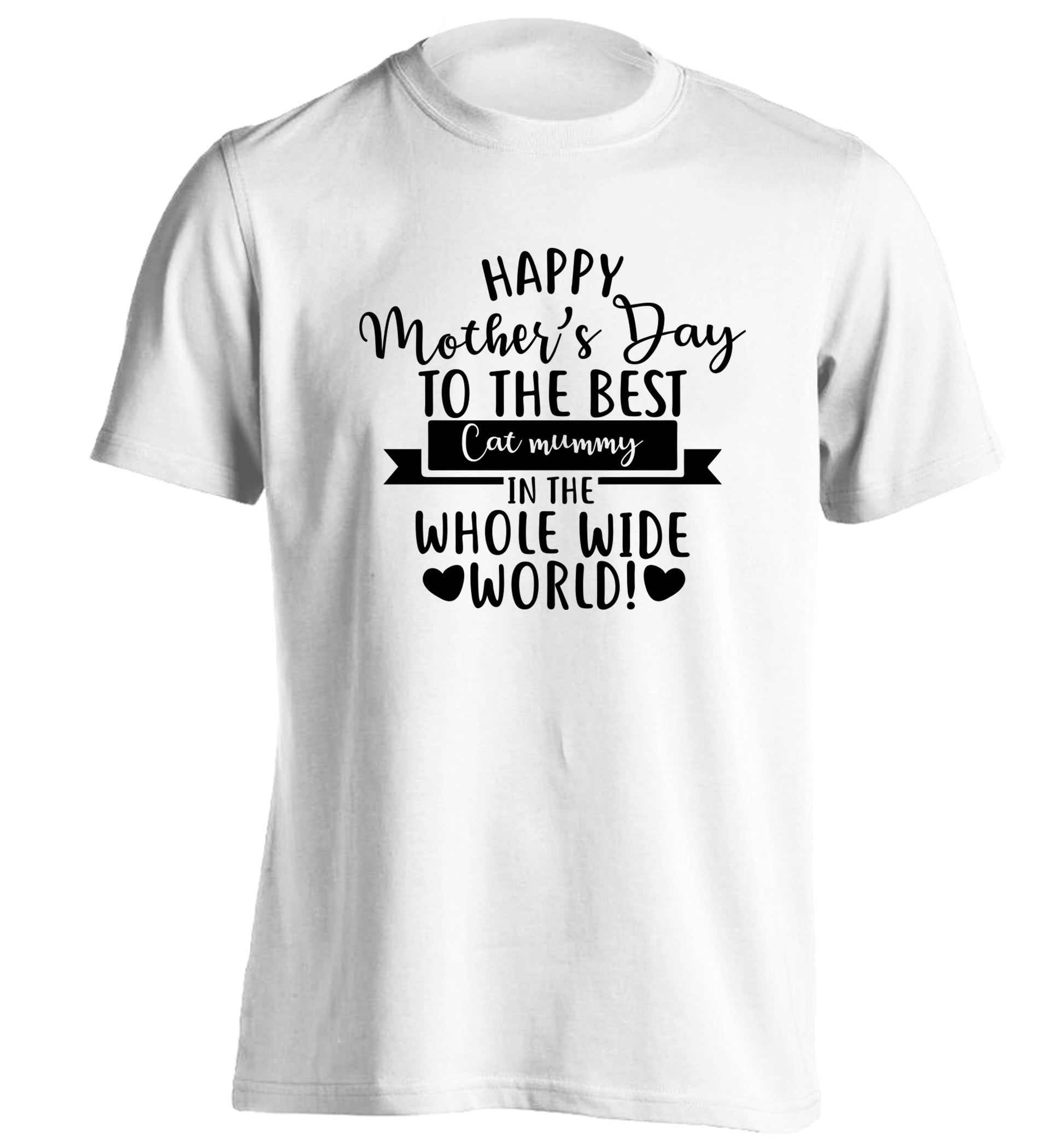 Happy mother's day to the best cat mummy in the world adults unisex white Tshirt 2XL