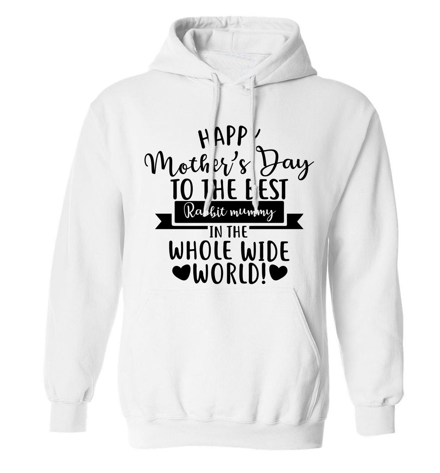 Happy mother's day to the best rabbit mummy in the world adults unisex white hoodie 2XL