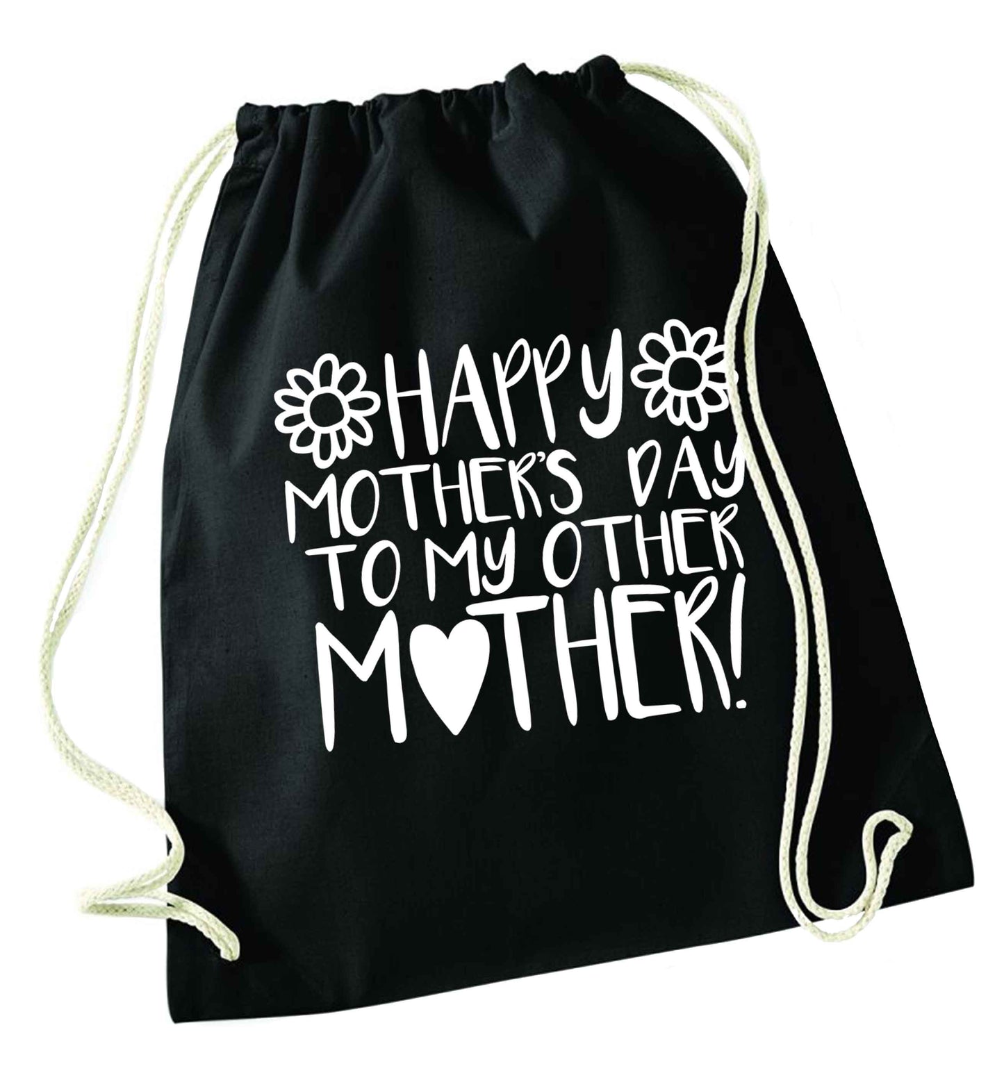 Happy mother's day to my other mother black drawstring bag