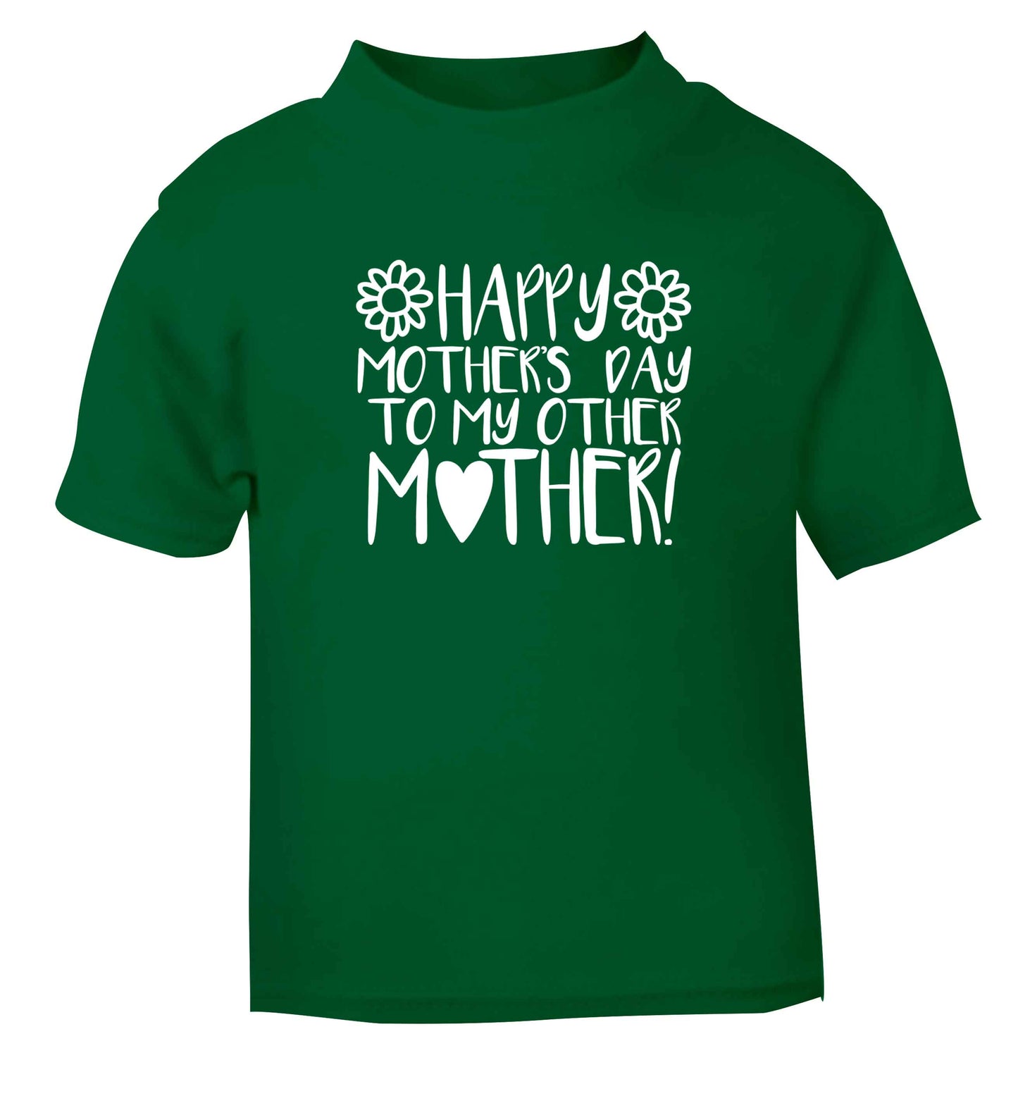 Happy mother's day to my other mother green baby toddler Tshirt 2 Years