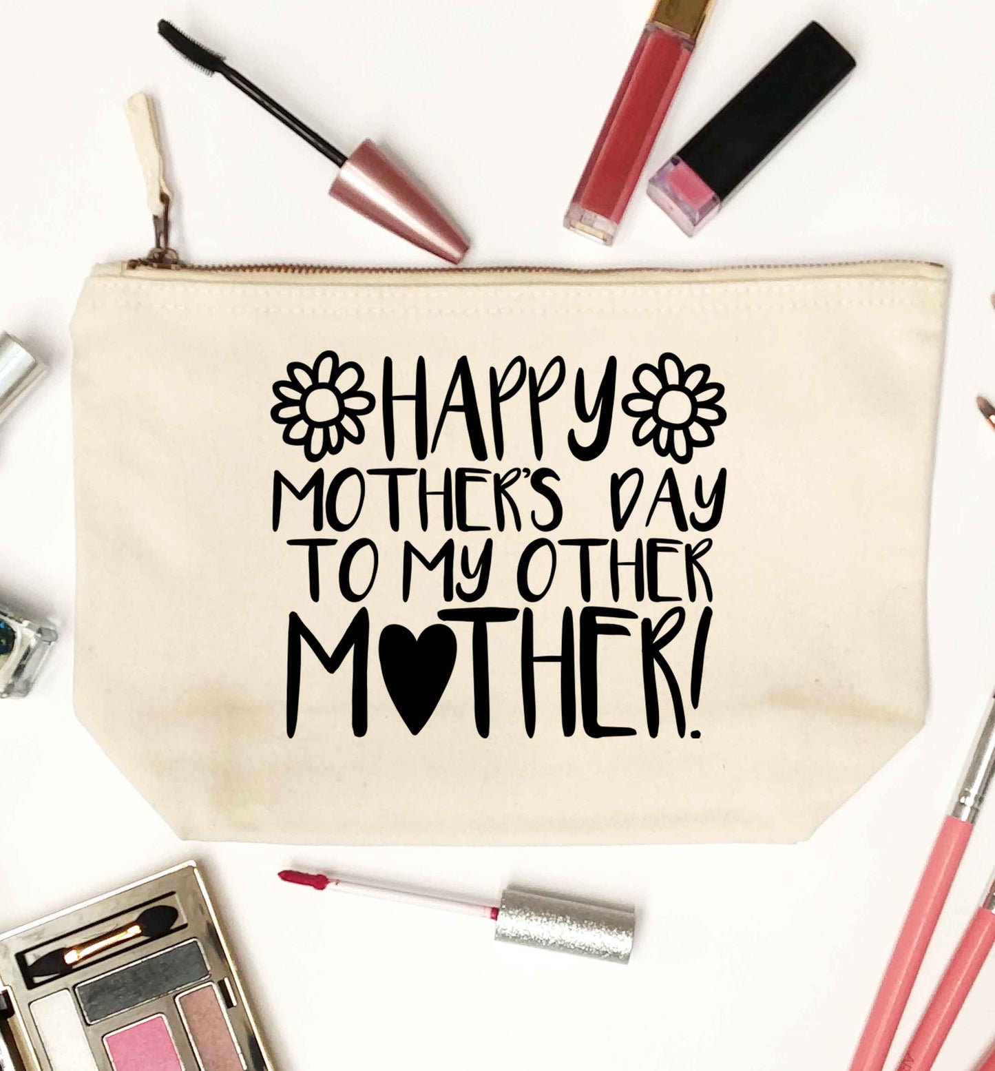 Happy mother's day to my other mother natural makeup bag