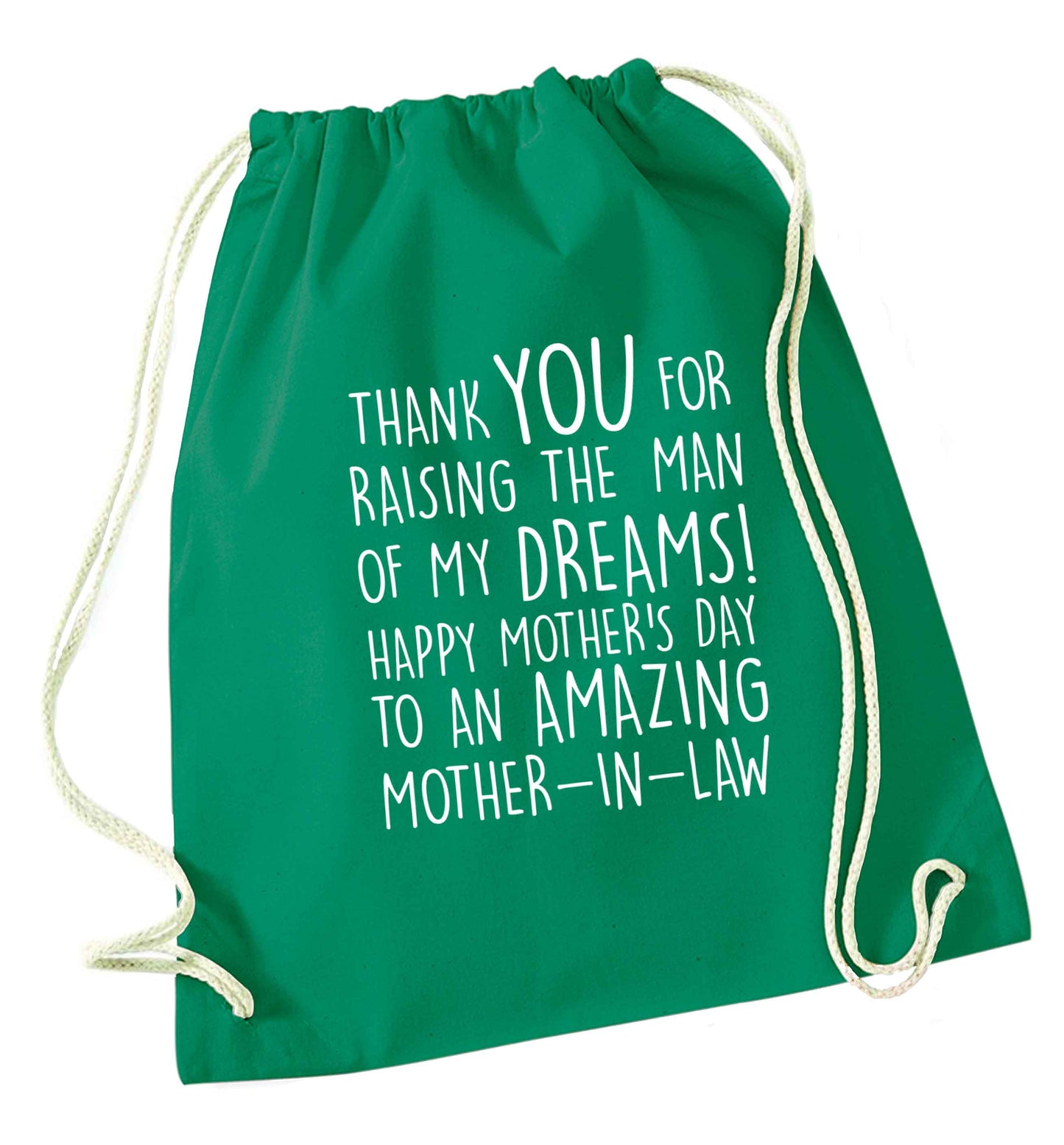 Raising the man of my dreams mother's day mother-in-law green drawstring bag