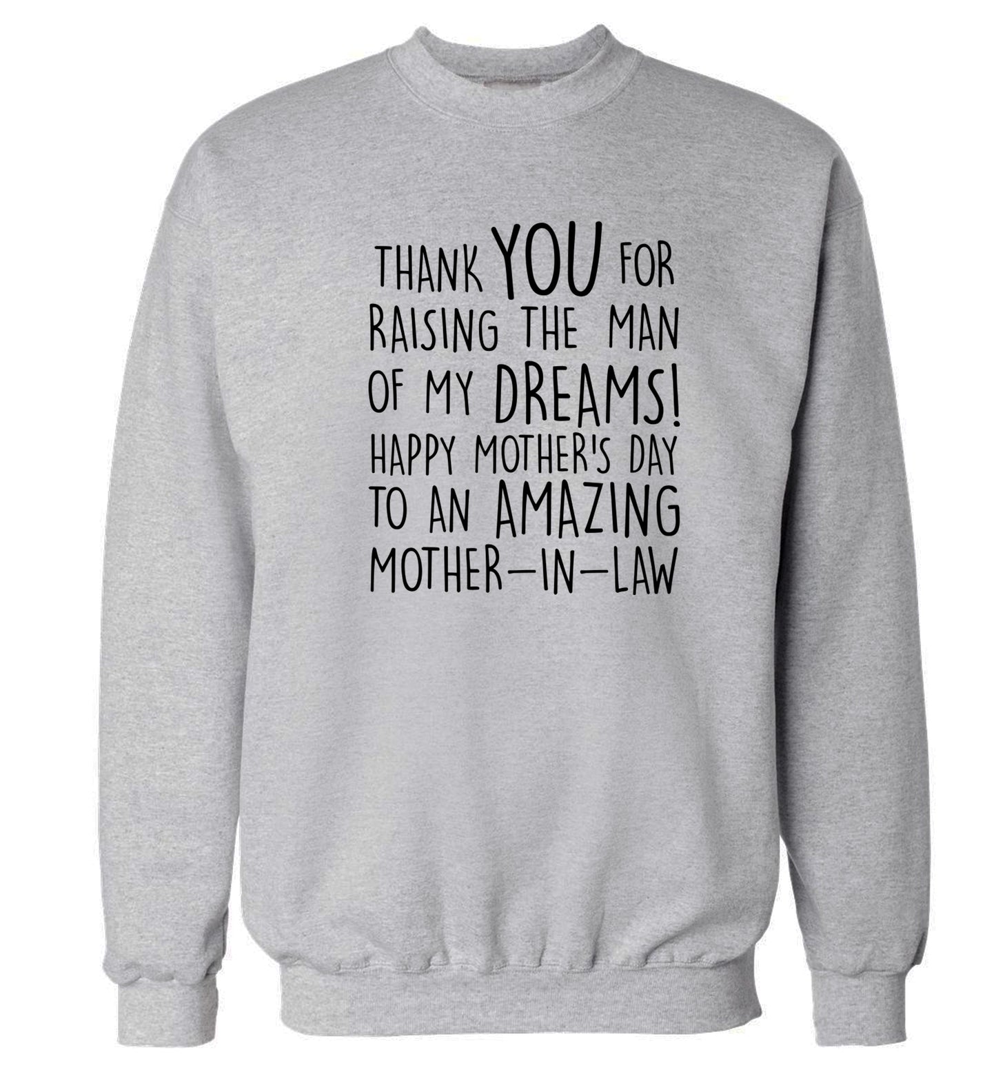 Thank you for raising the man of my dreams happy mother's day mother-in-law Adult's unisex grey Sweater 2XL