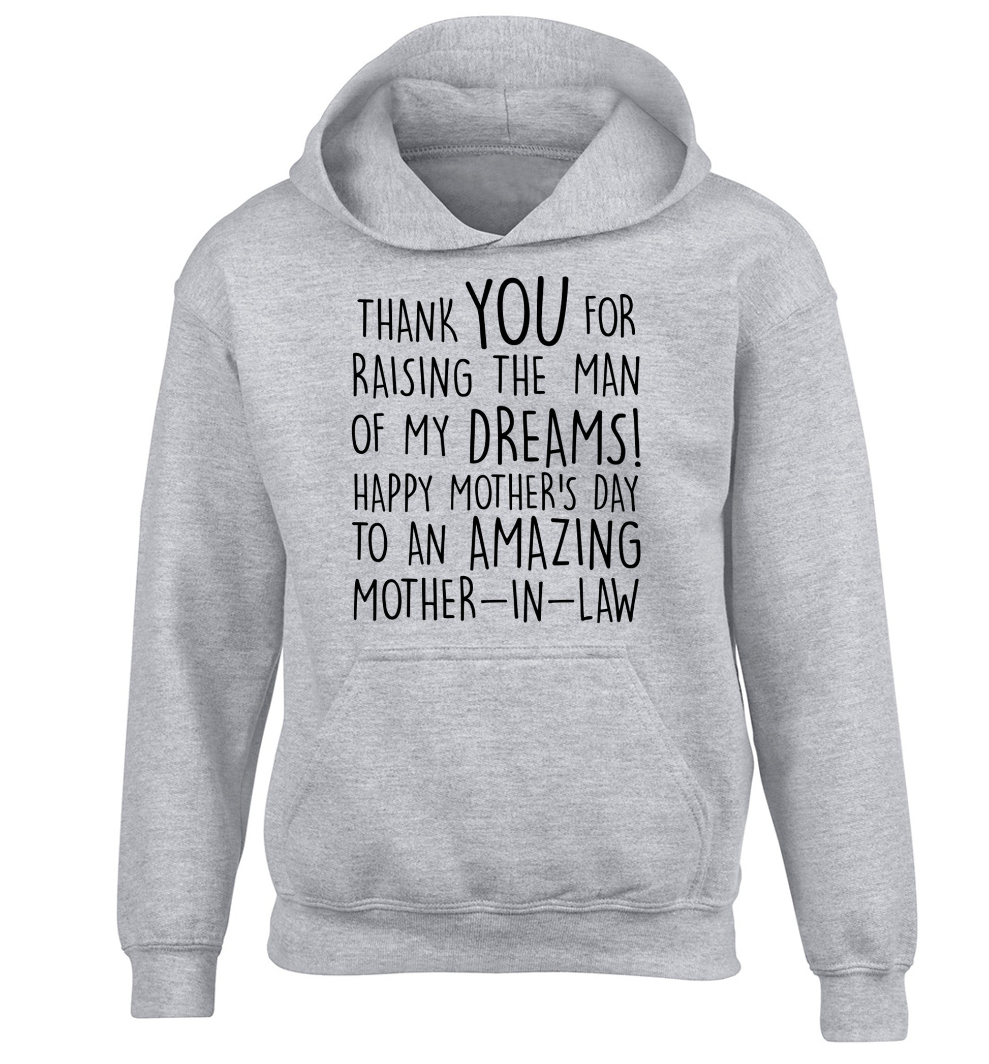 Thank you for raising the man of my dreams happy mother's day mother-in-law children's grey hoodie 12-13 Years