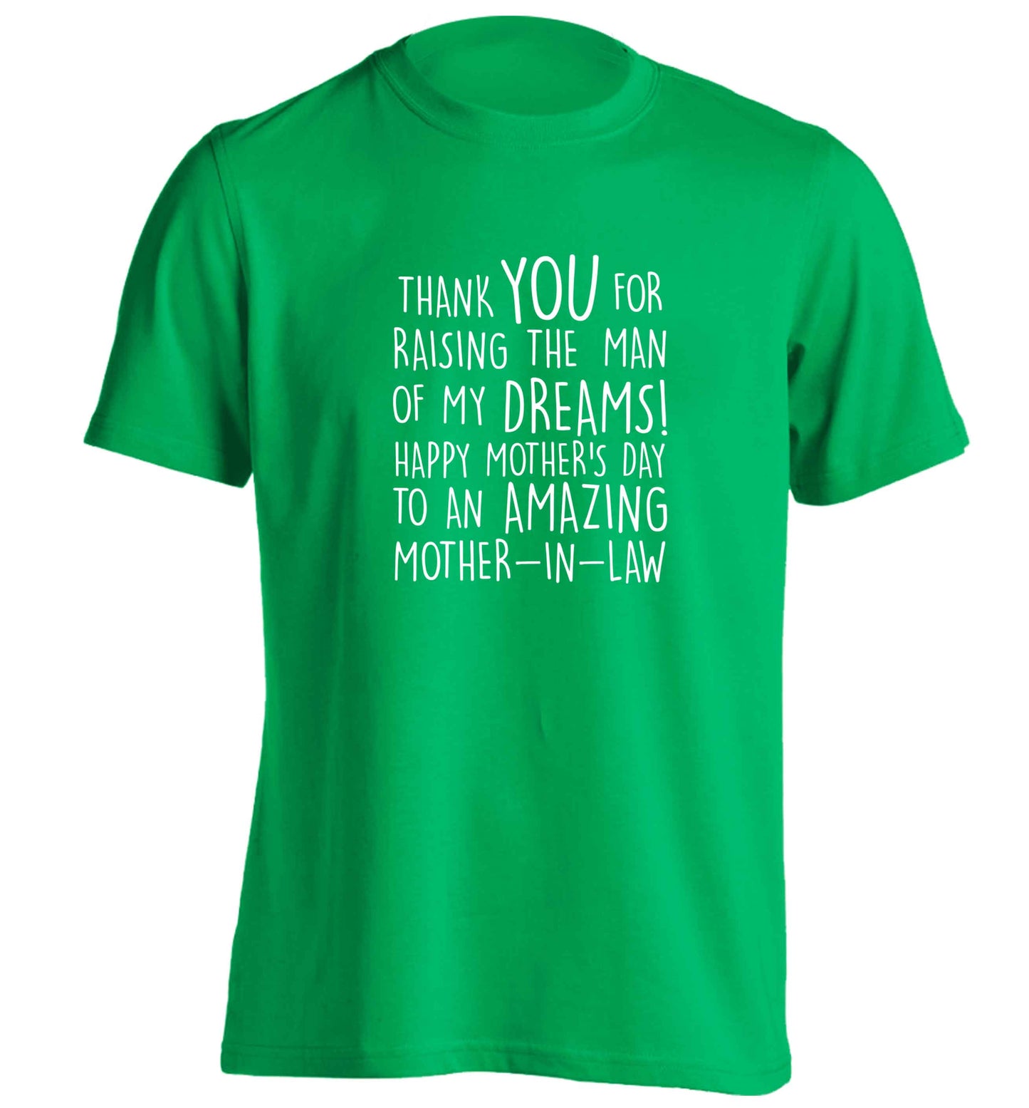Raising the man of my dreams mother's day mother-in-law adults unisex green Tshirt 2XL