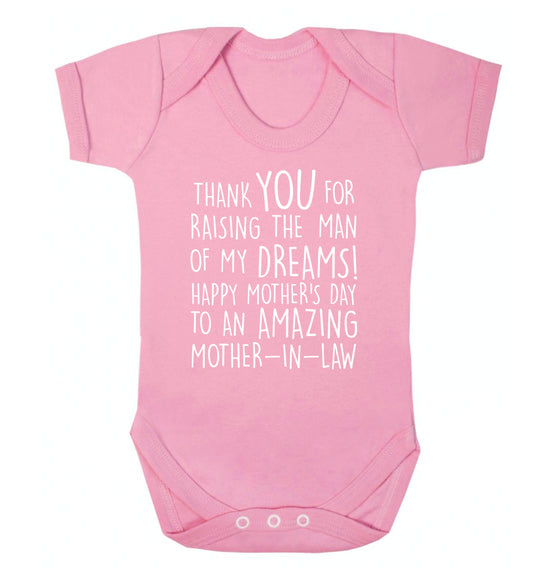 Thank you for raising the man of my dreams happy mother's day mother-in-law Baby Vest pale pink 18-24 months