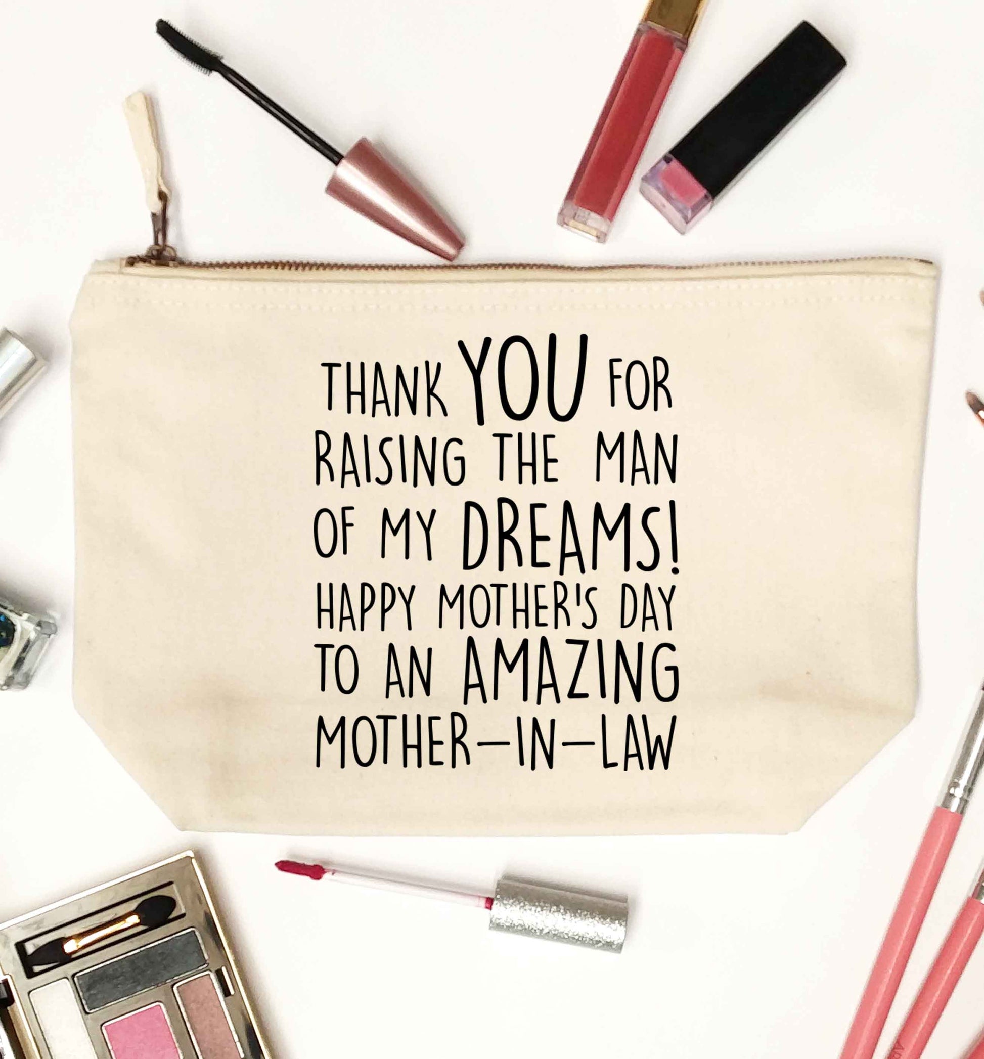 Raising the man of my dreams mother's day mother-in-law natural makeup bag