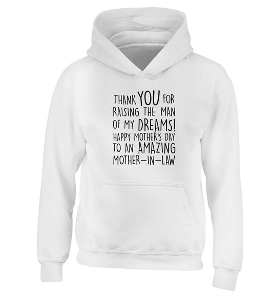 Raising the man of my dreams mother's day mother-in-law children's white hoodie 12-13 Years