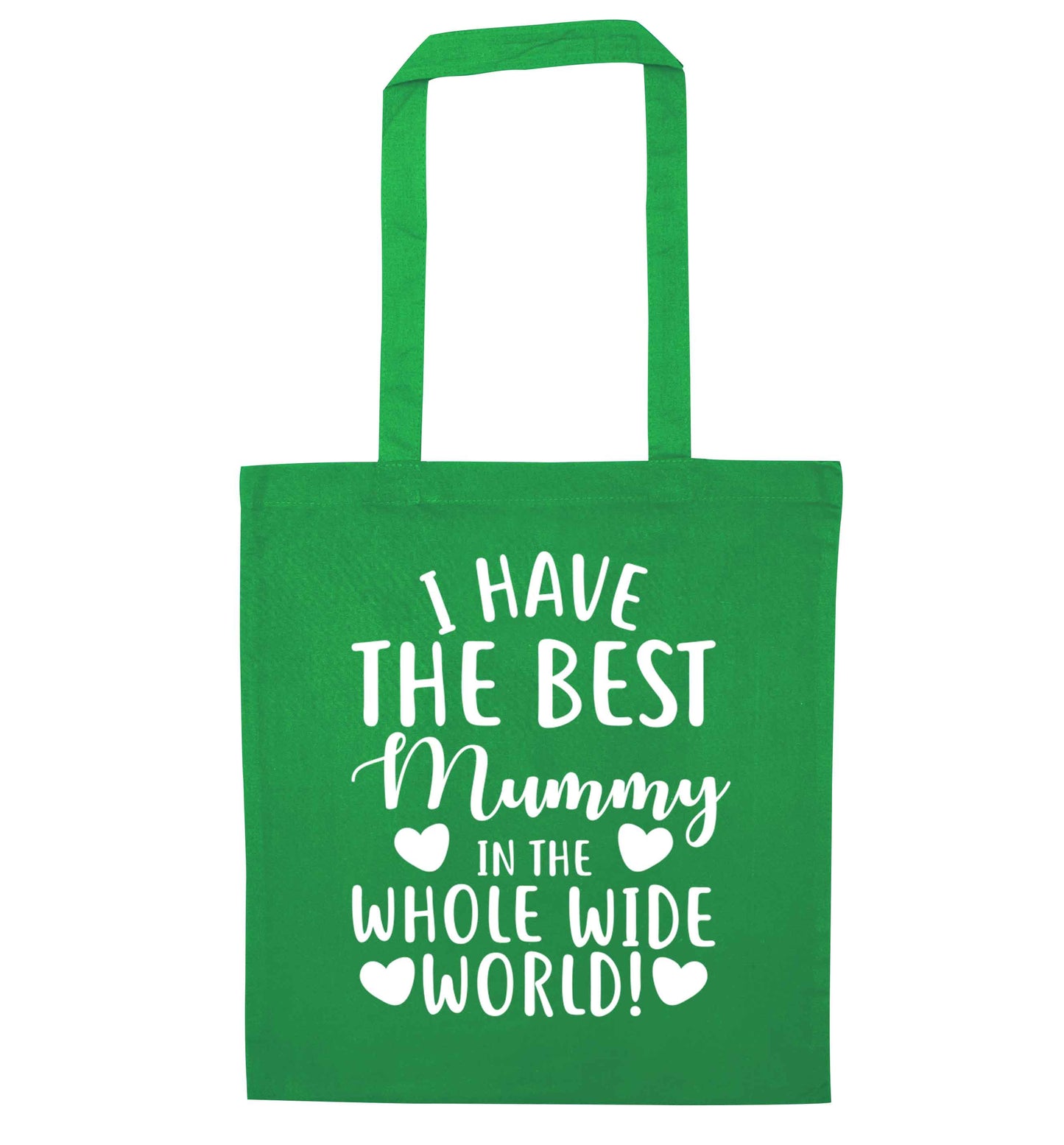 I have the best mummy in the whole wide world green tote bag