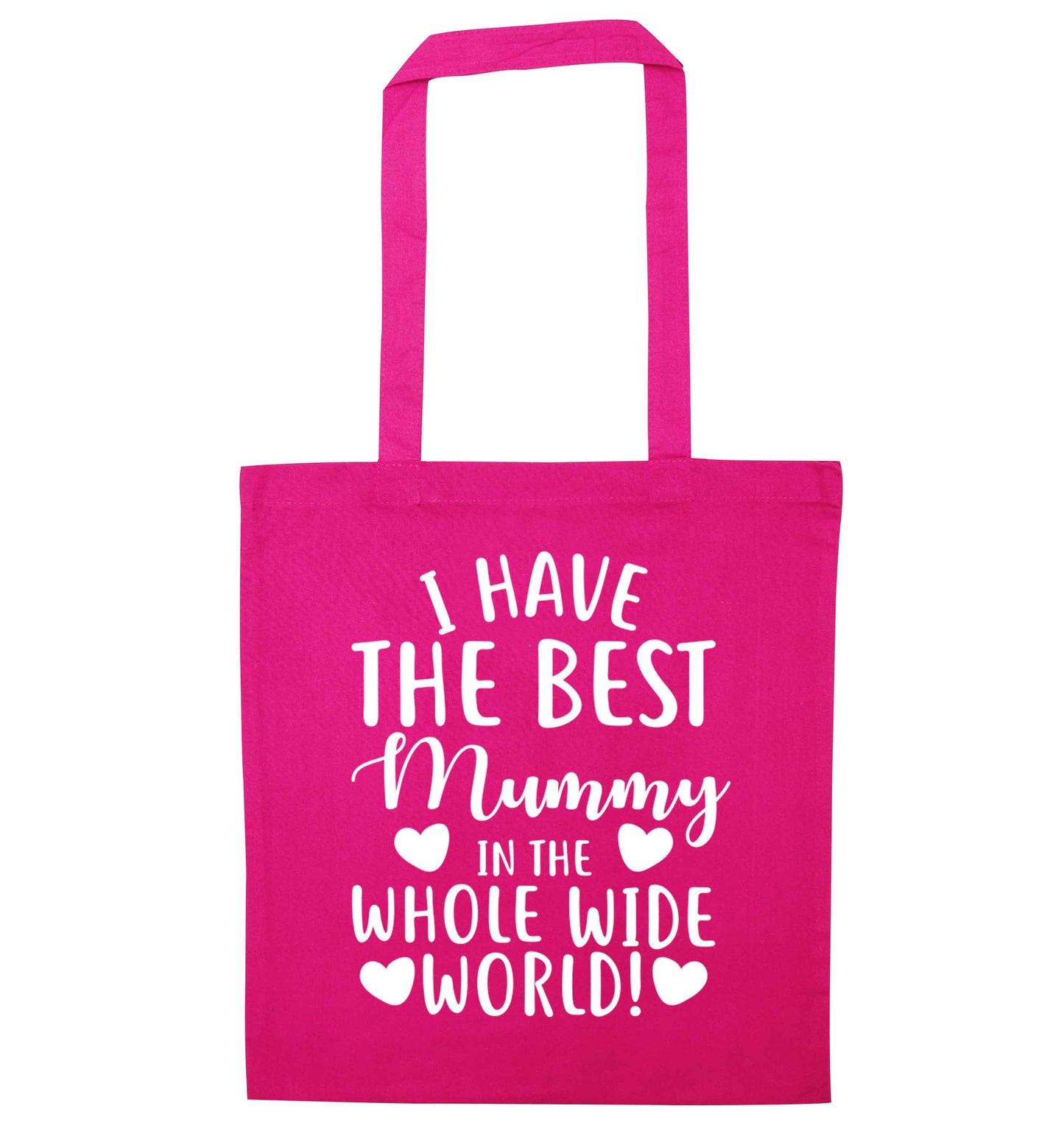 I have the best mummy in the whole wide world pink tote bag