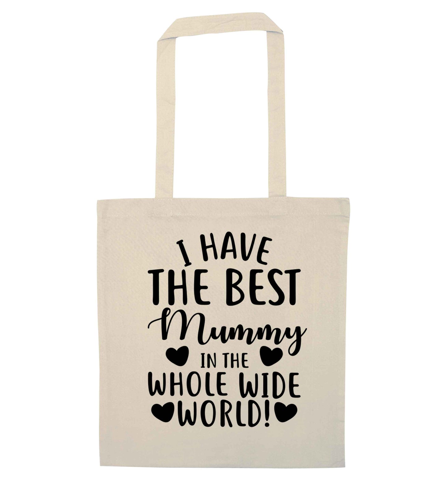 I have the best mummy in the whole wide world natural tote bag