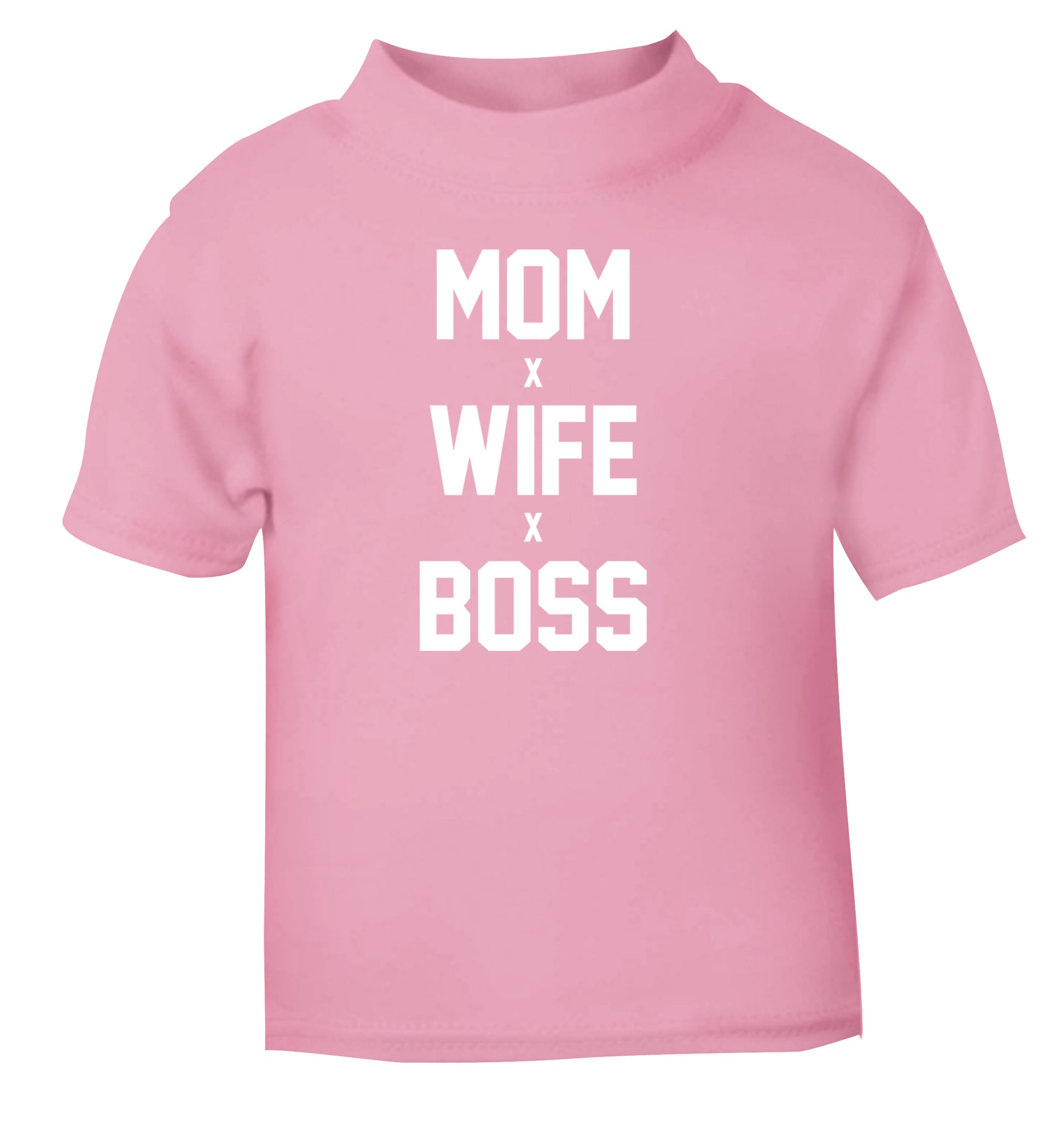 Mum wife boss light pink baby toddler Tshirt 2 Years