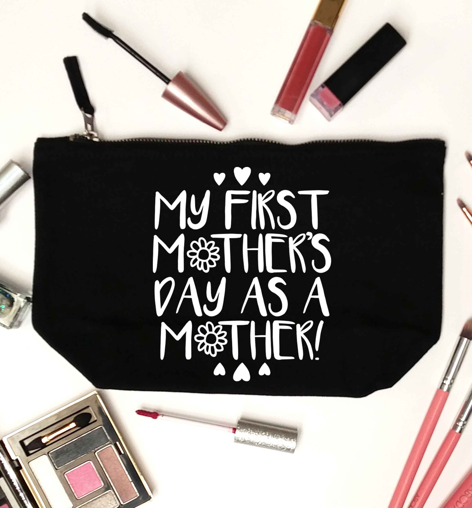 It's my first mother's day as a mother black makeup bag
