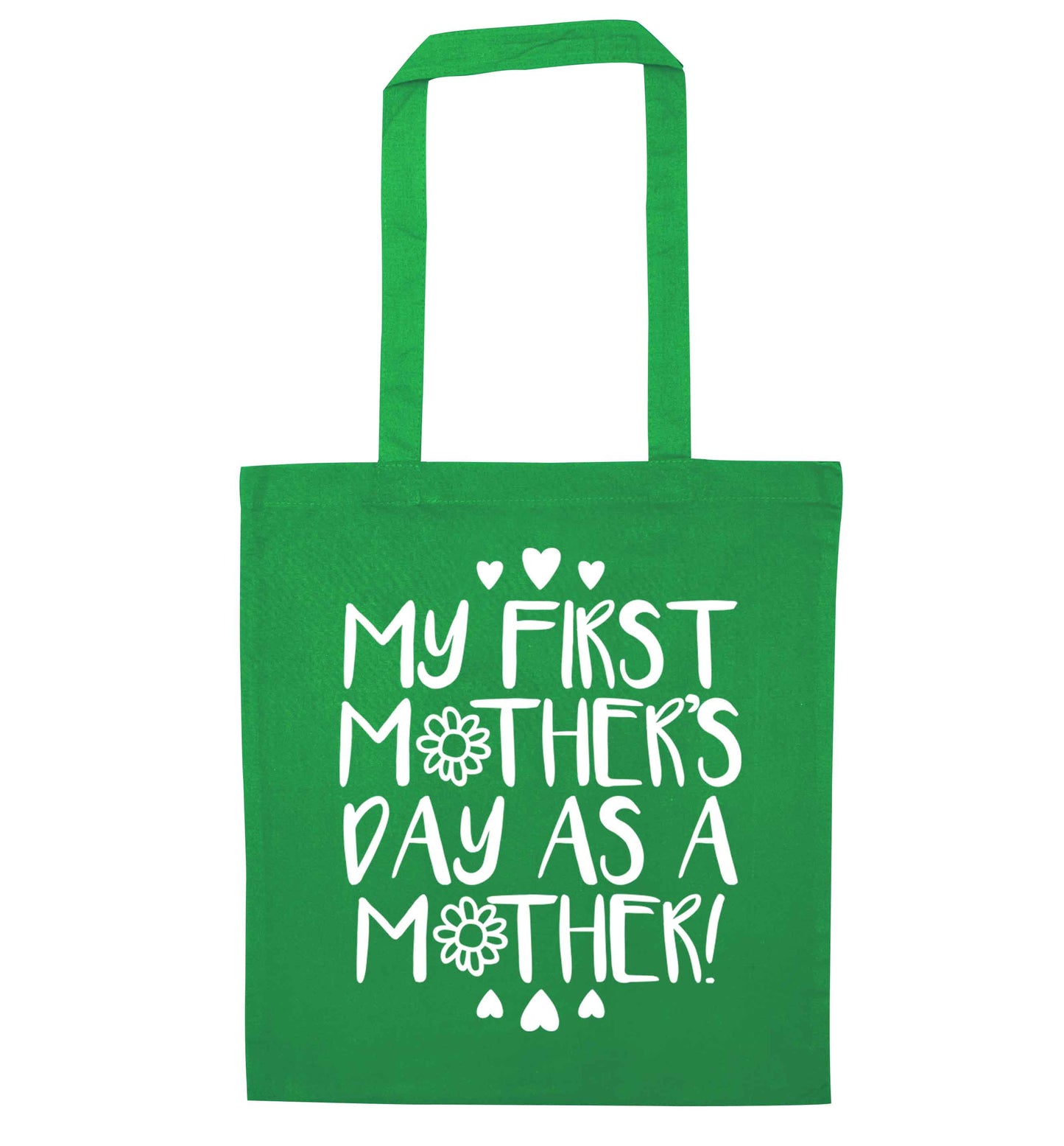 It's my first mother's day as a mother green tote bag