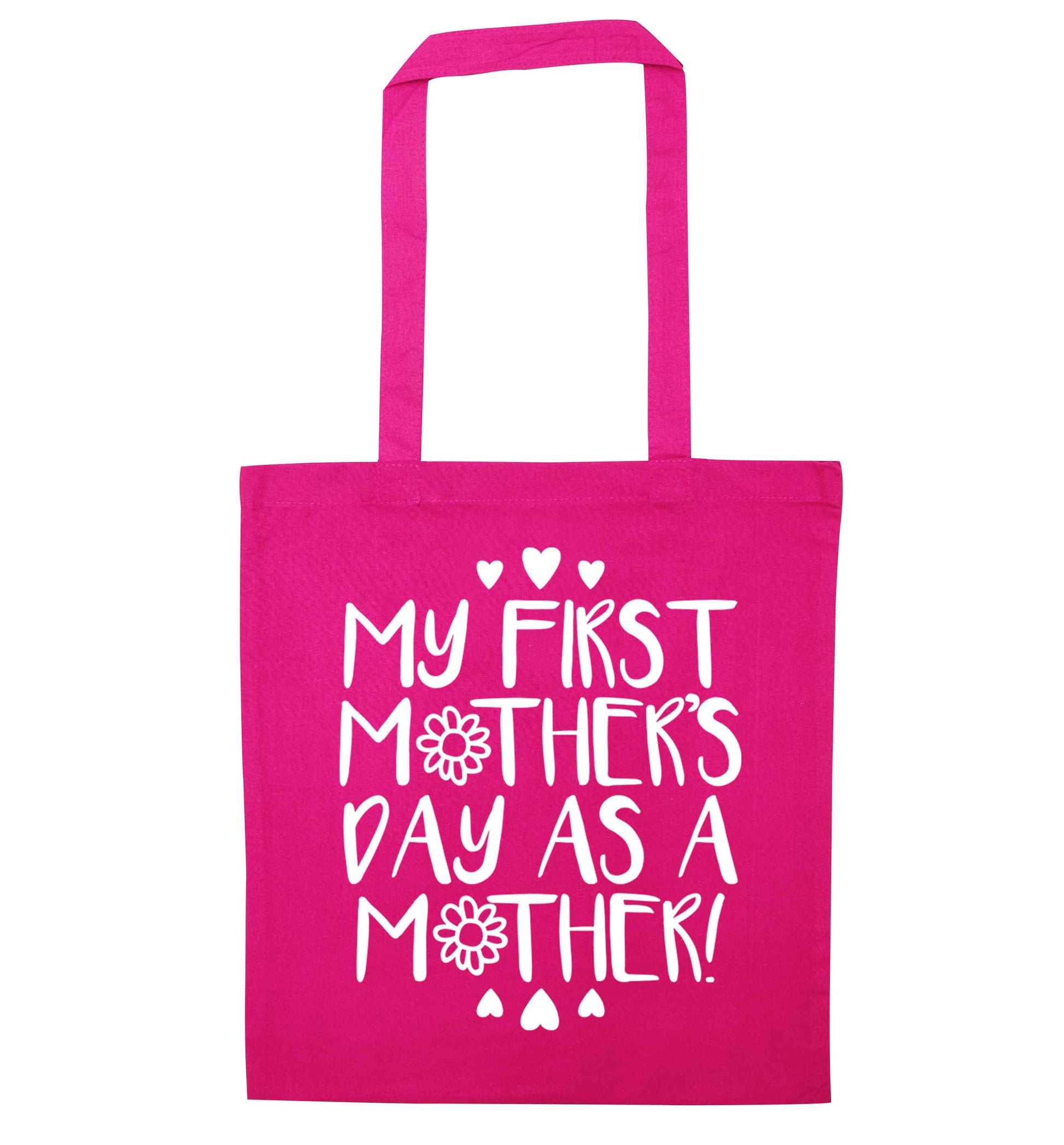 It's my first mother's day as a mother pink tote bag