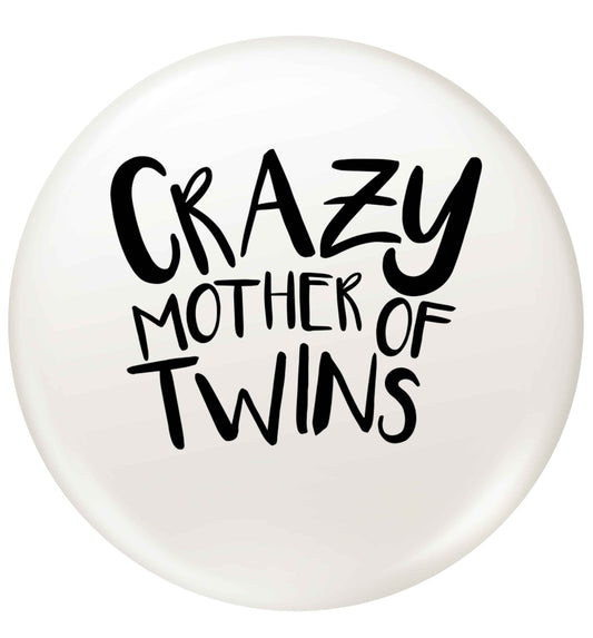 Crazy mother of twins small 25mm Pin badge