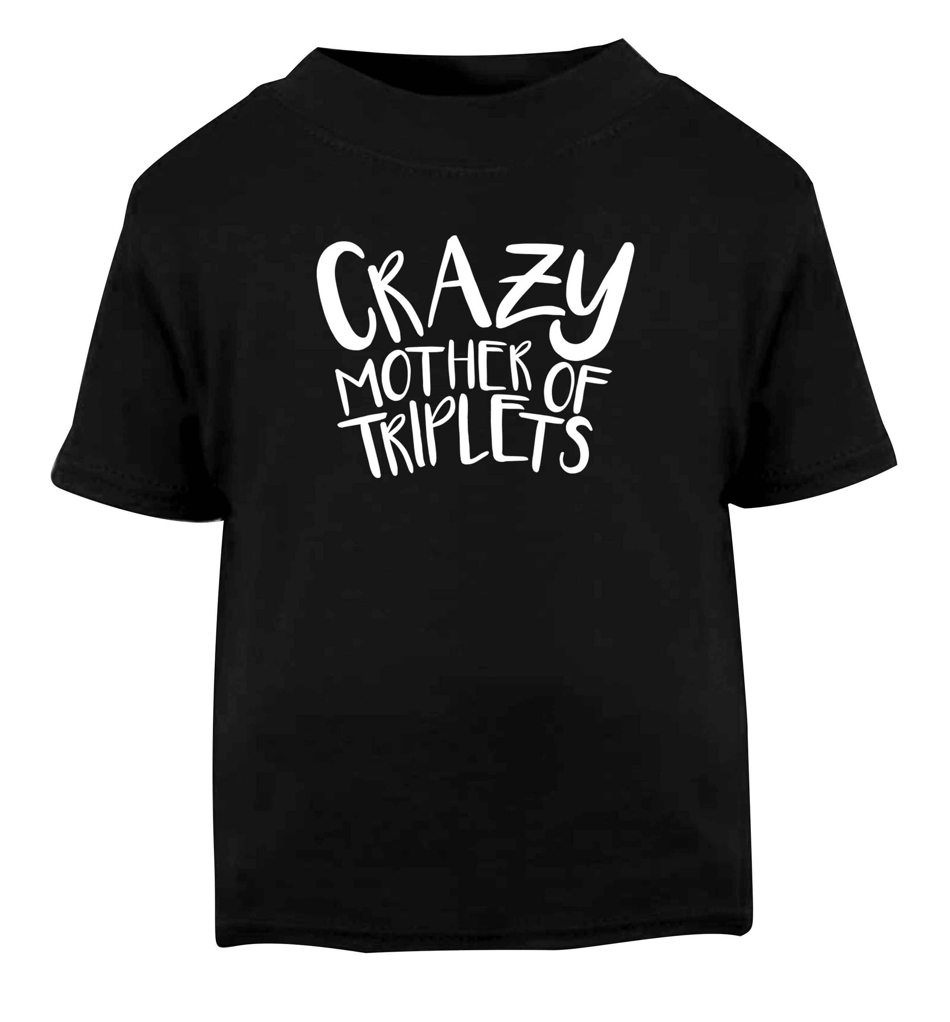 Crazy mother of triplets Black baby toddler Tshirt 2 years