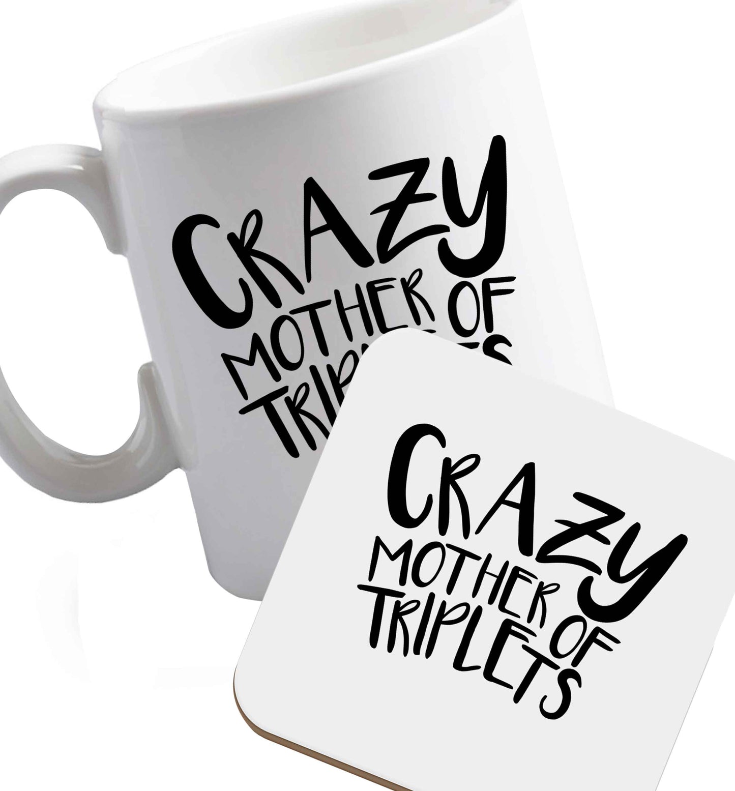 10 oz Crazy mother of triplets ceramic mug and coaster set right handed