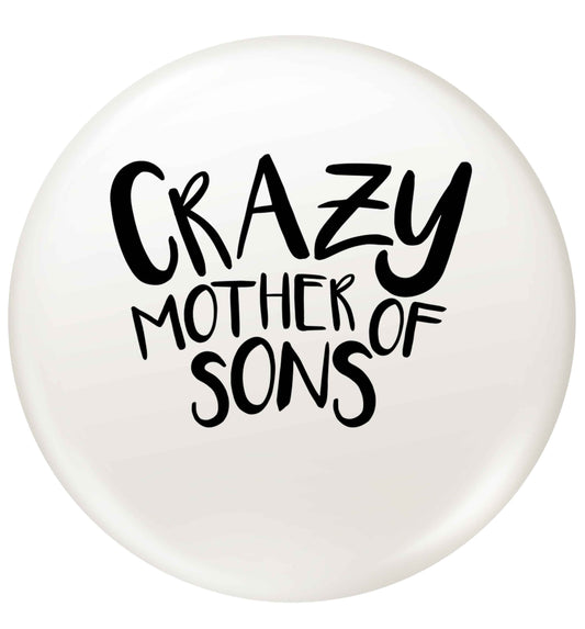 Crazy mother of sons small 25mm Pin badge