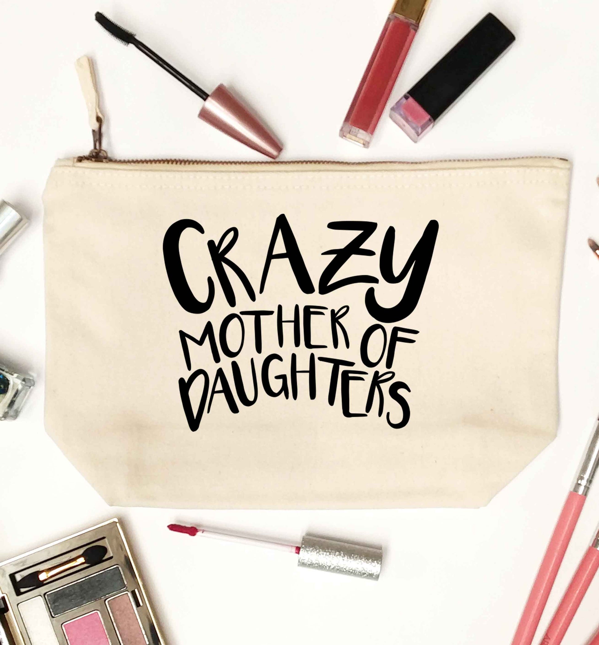 Crazy mother of daughters natural makeup bag