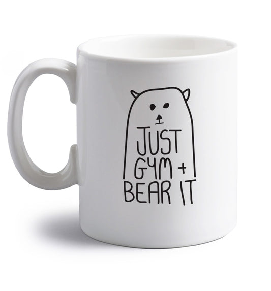 Just gym and bear it right handed white ceramic mug 