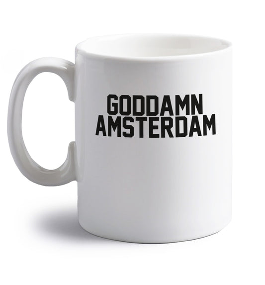 Goddamn Amsterdam right handed white ceramic mug 