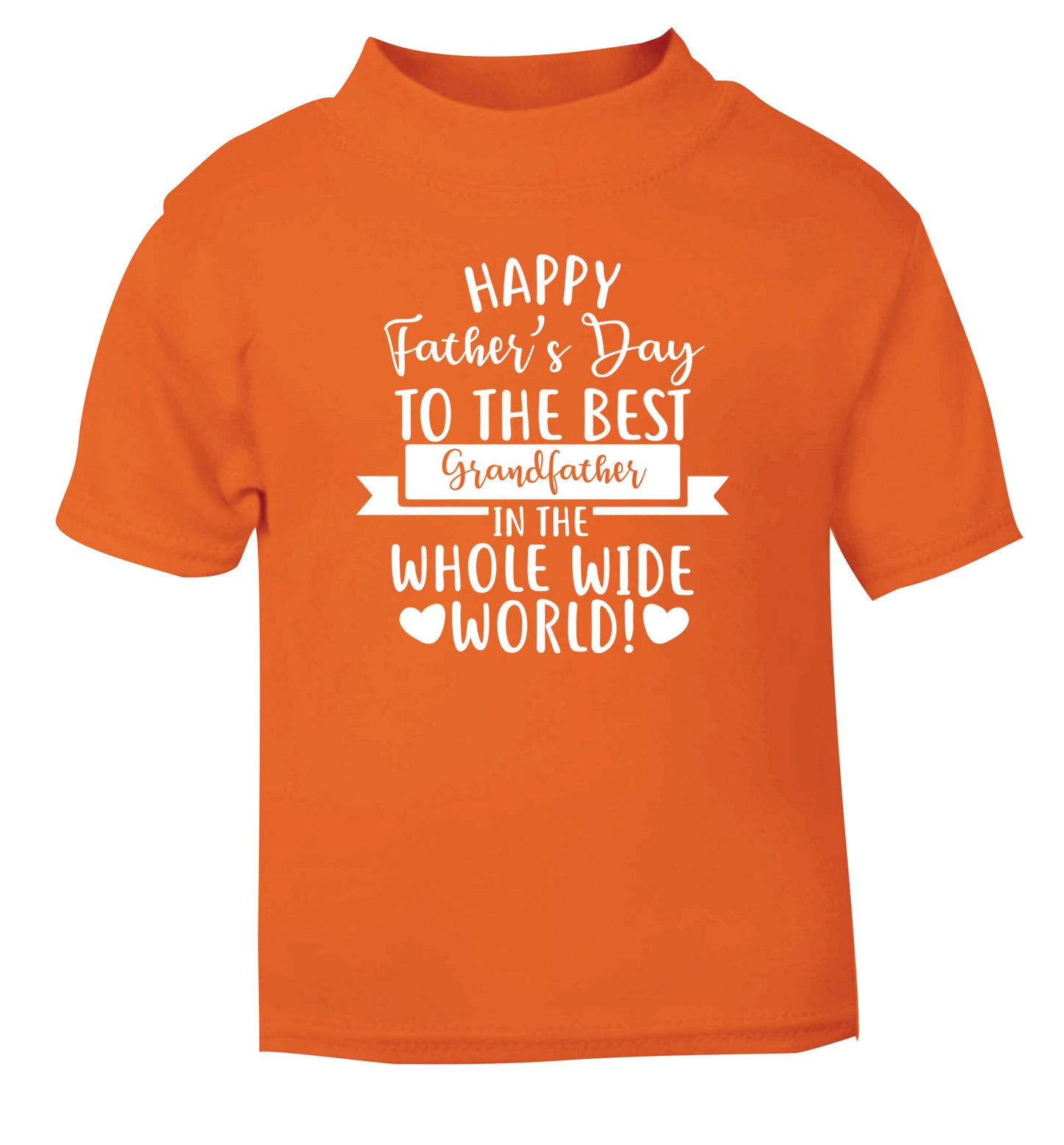 Happy Father's Day to the best grandfather in the world orange Baby Toddler Tshirt 2 Years