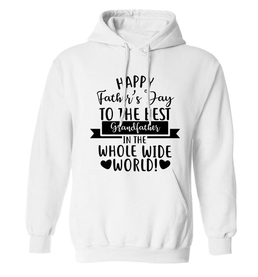 Happy Father's Day to the best grandfather in the world adults unisex white hoodie 2XL