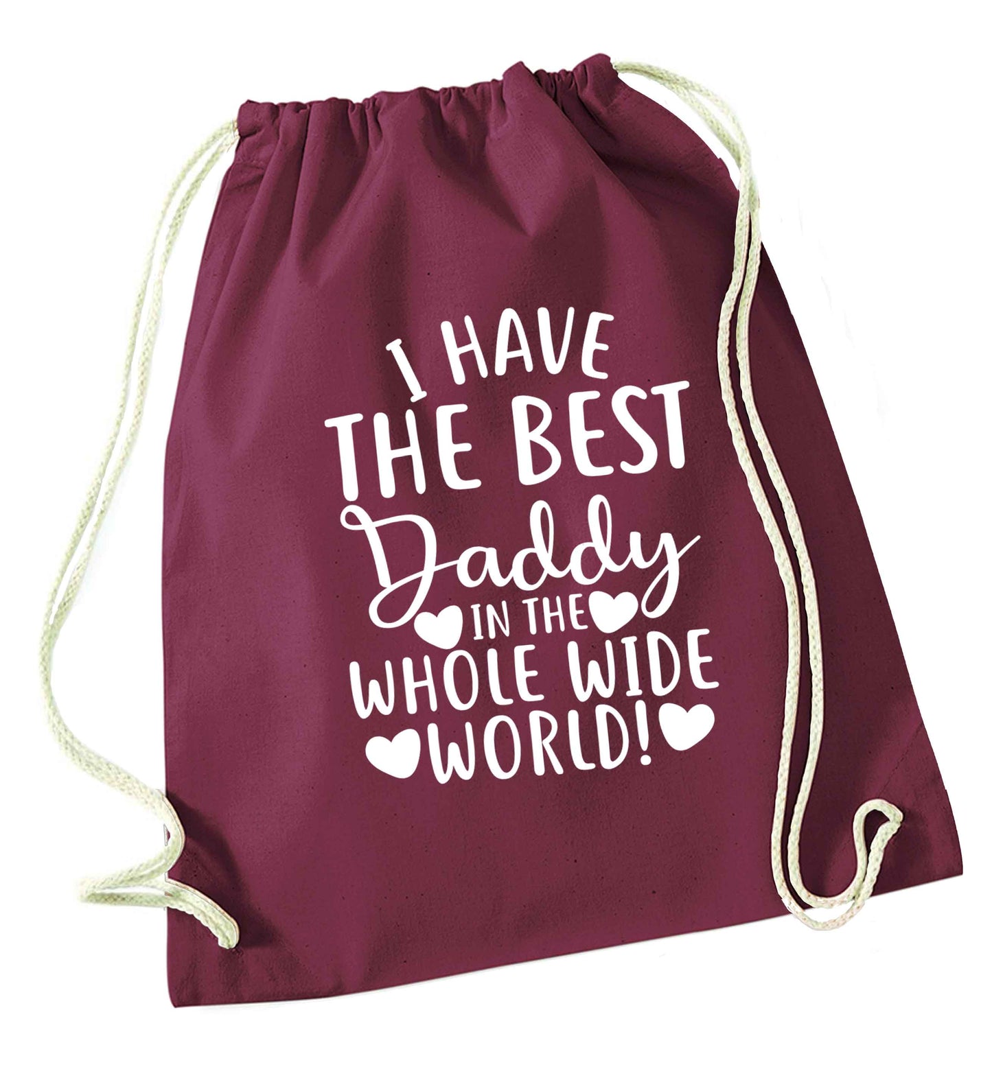 I have the best daddy in the whole wide world maroon drawstring bag