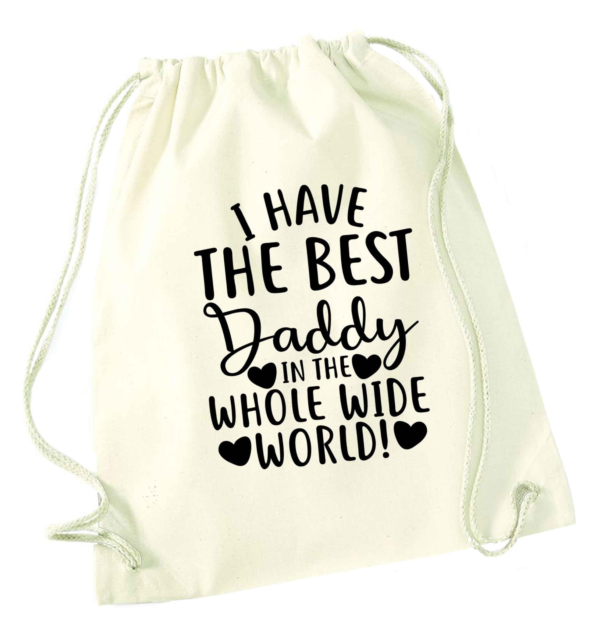 I have the best daddy in the whole wide world natural drawstring bag