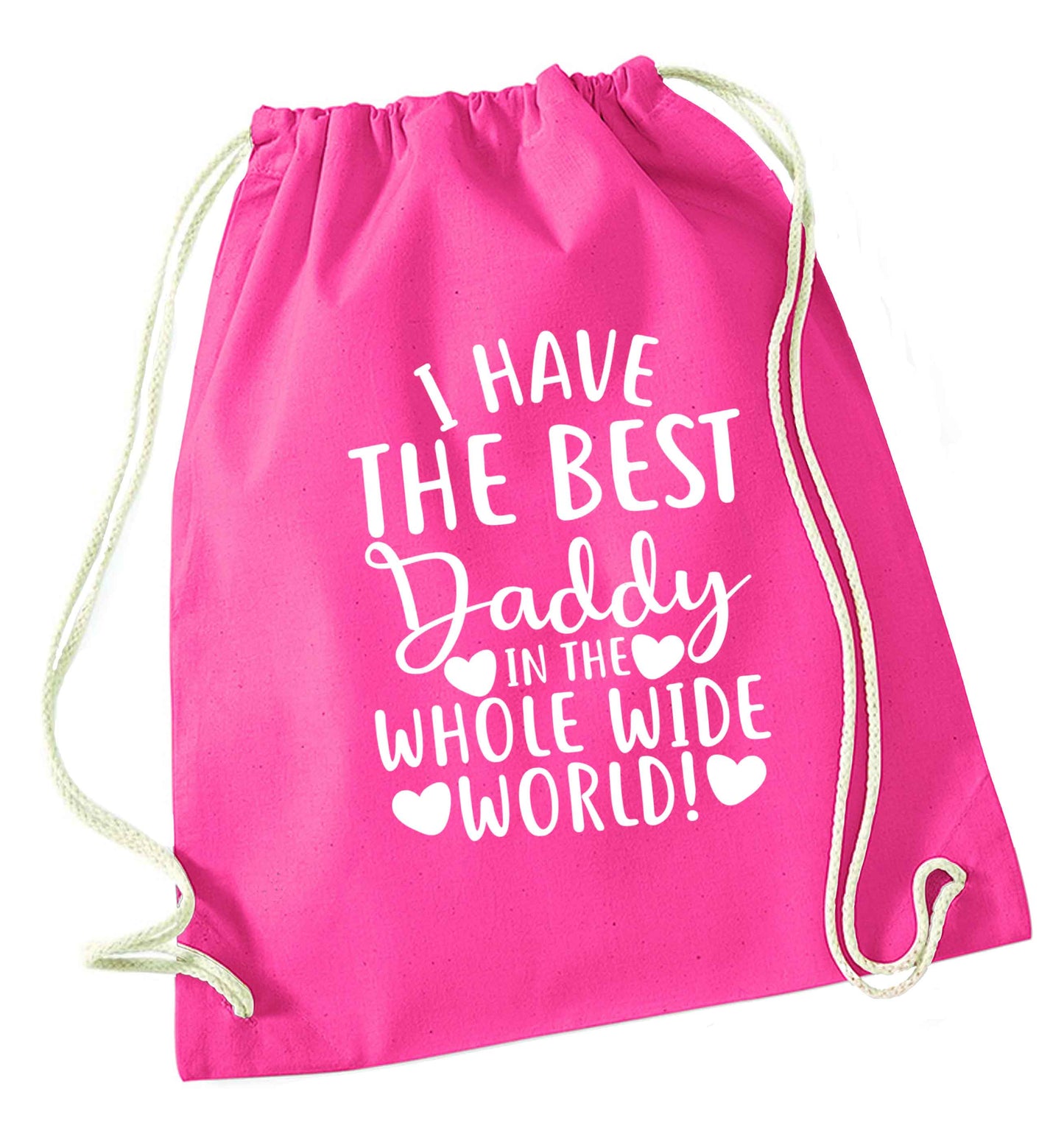 I have the best daddy in the whole wide world pink drawstring bag