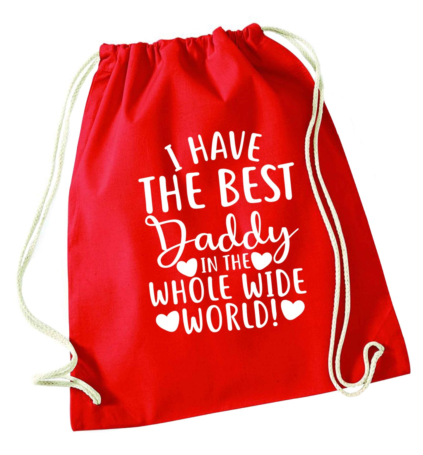 I have the best daddy in the whole wide world red drawstring bag 