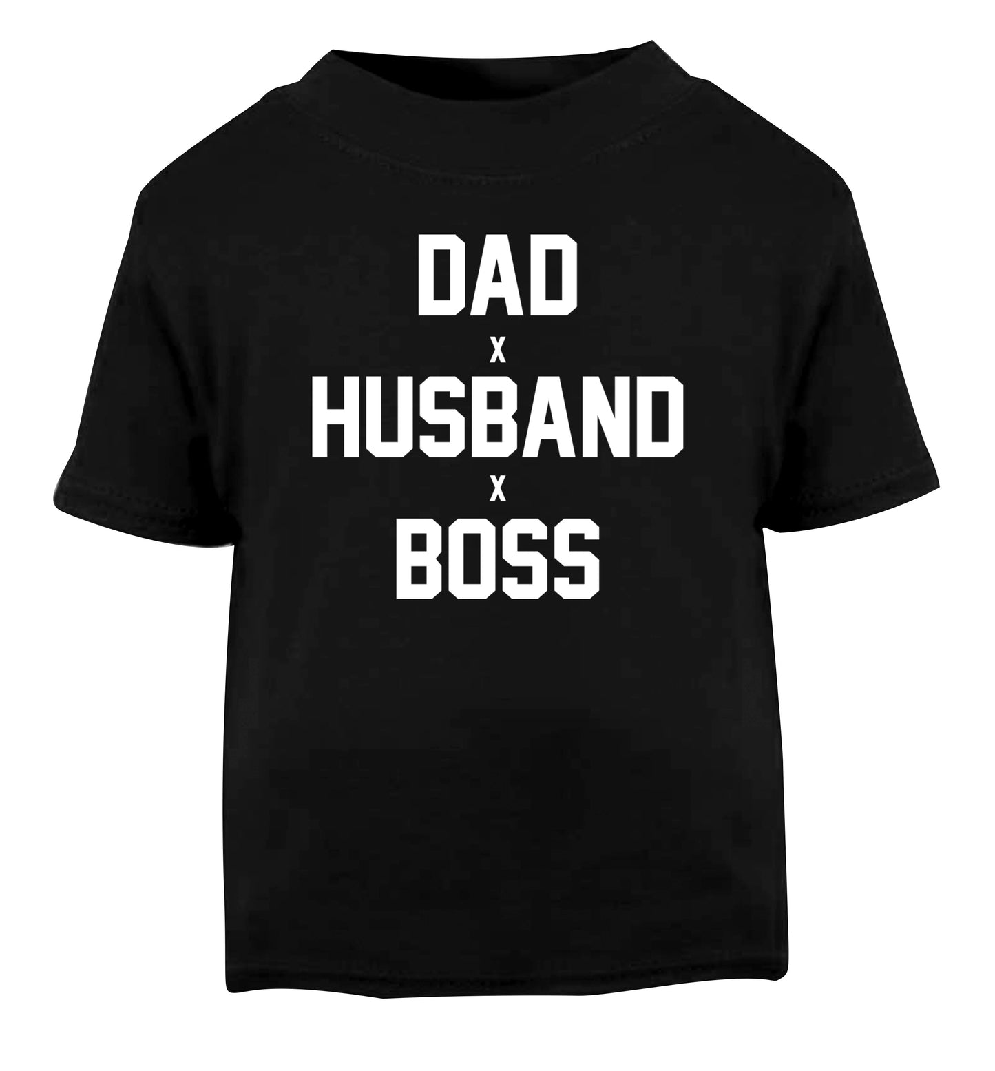 Dad husband boss Black Baby Toddler Tshirt 2 years
