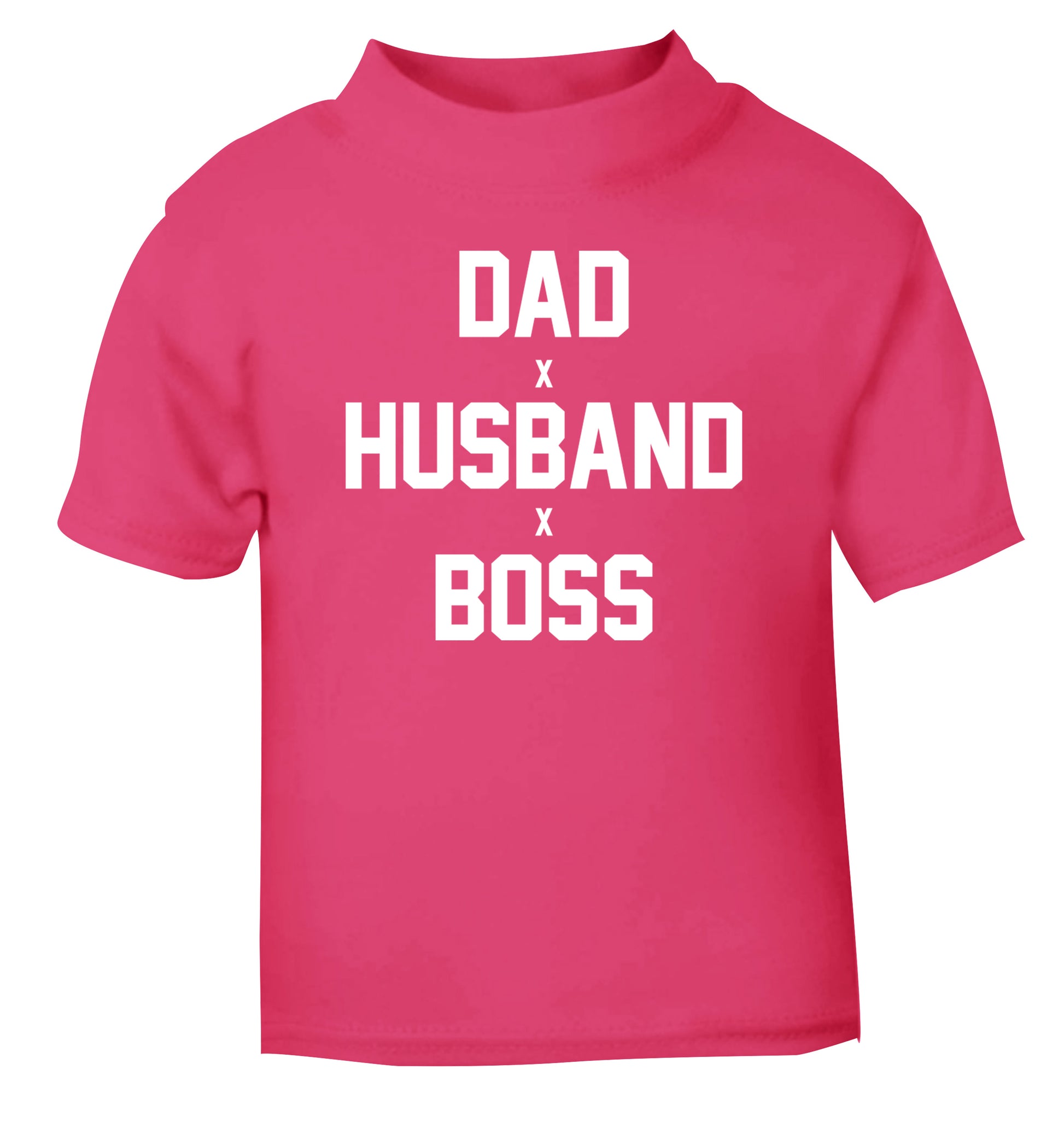 Dad husband boss pink Baby Toddler Tshirt 2 Years