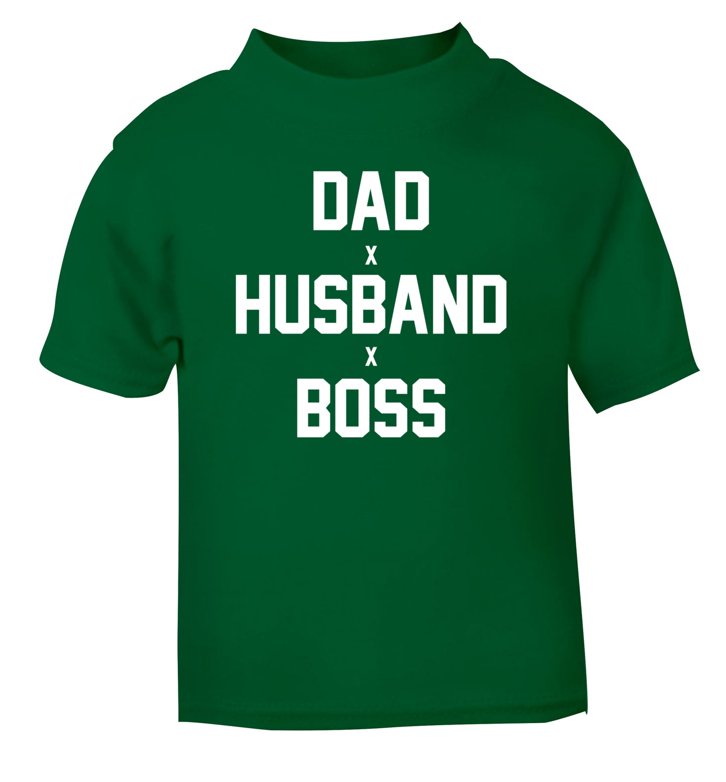Dad husband boss green Baby Toddler Tshirt 2 Years