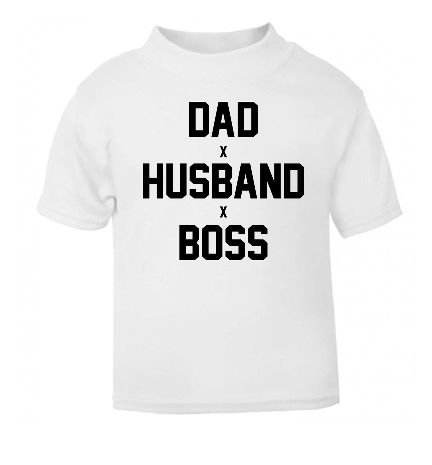 Dad husband boss white Baby Toddler Tshirt 2 Years