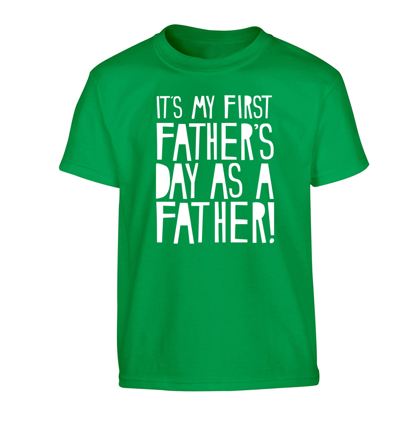 It's my first Father's Day as a father! Children's green Tshirt 12-13 Years