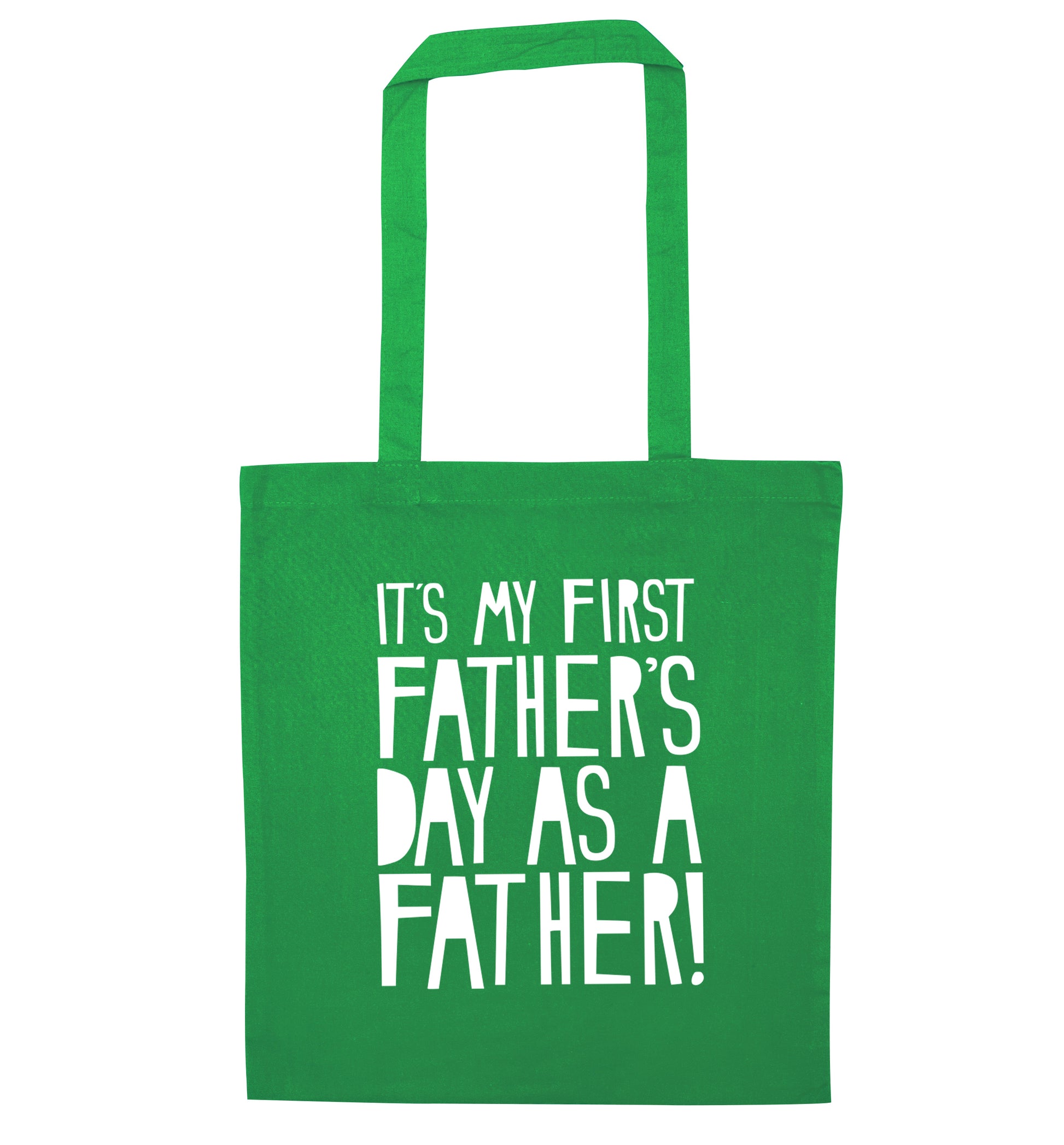 It's my first Father's Day as a father! green tote bag