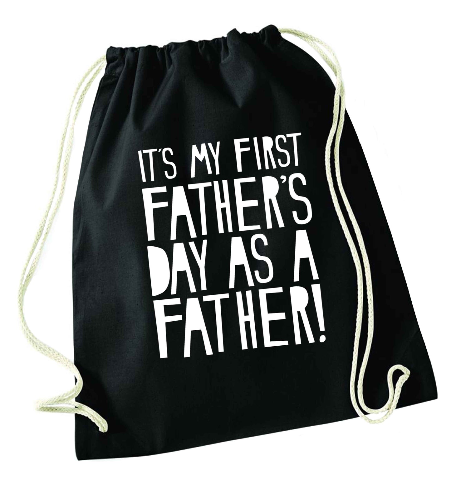 It's my first father's day as a father! black drawstring bag