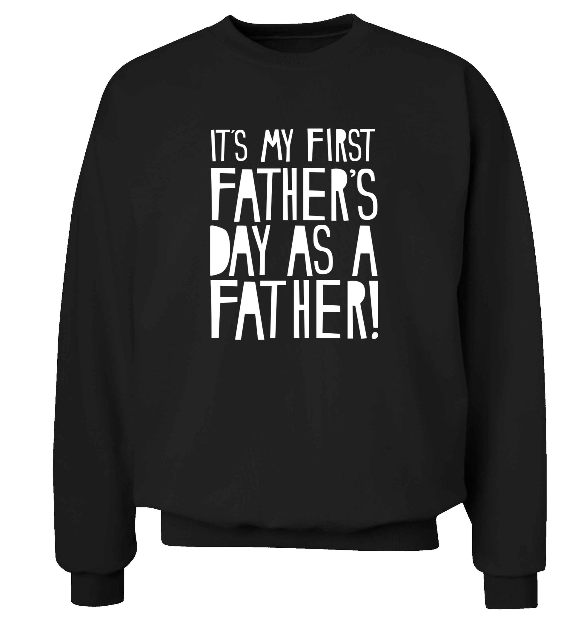 It's my first father's day as a father! adult's unisex black sweater 2XL