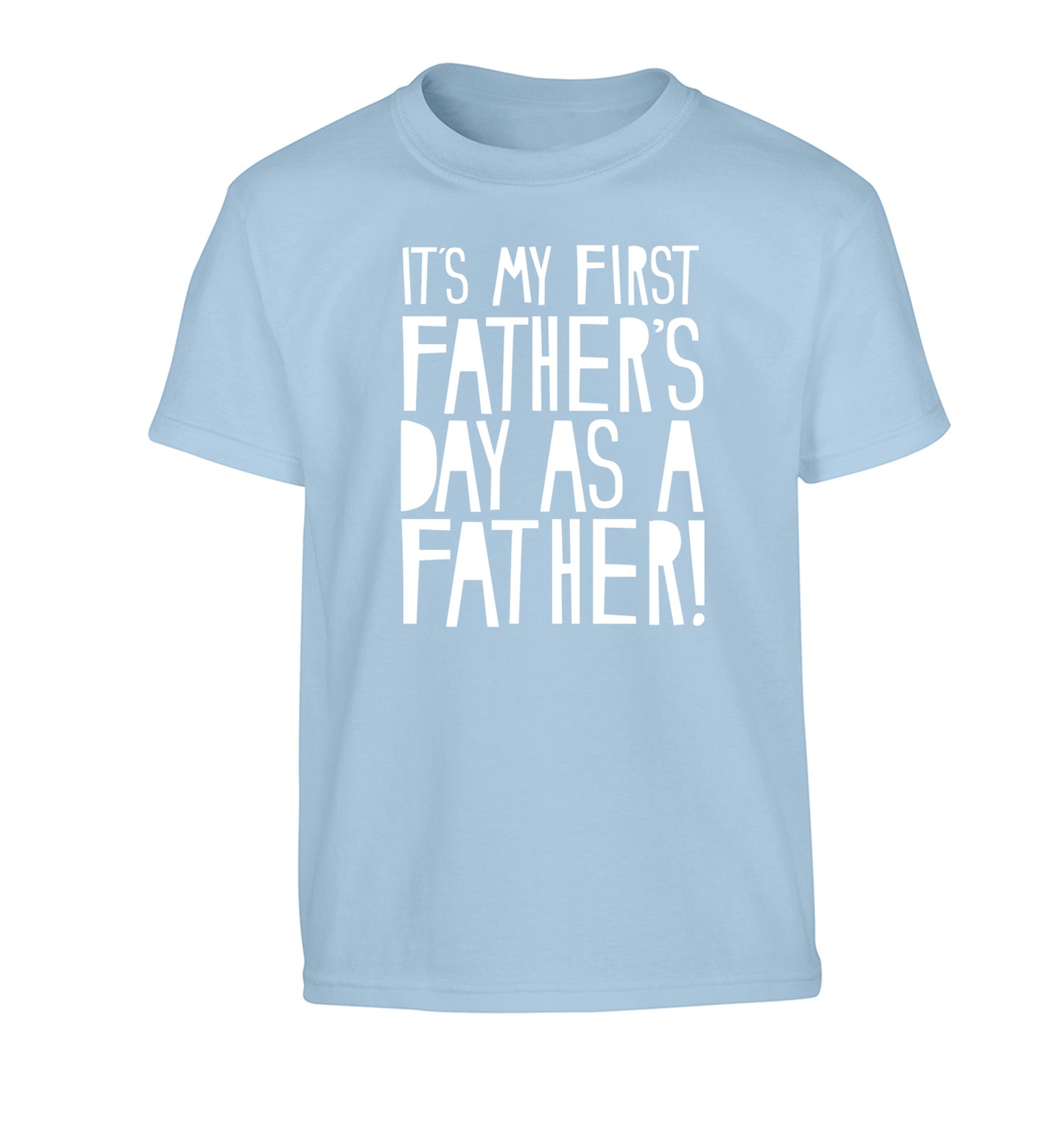 It's my first Father's Day as a father! Children's light blue Tshirt 12-13 Years