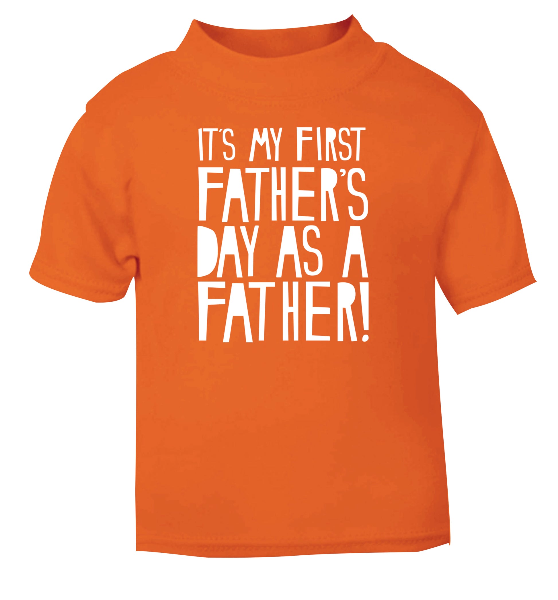It's my first Father's Day as a father! orange Baby Toddler Tshirt 2 Years
