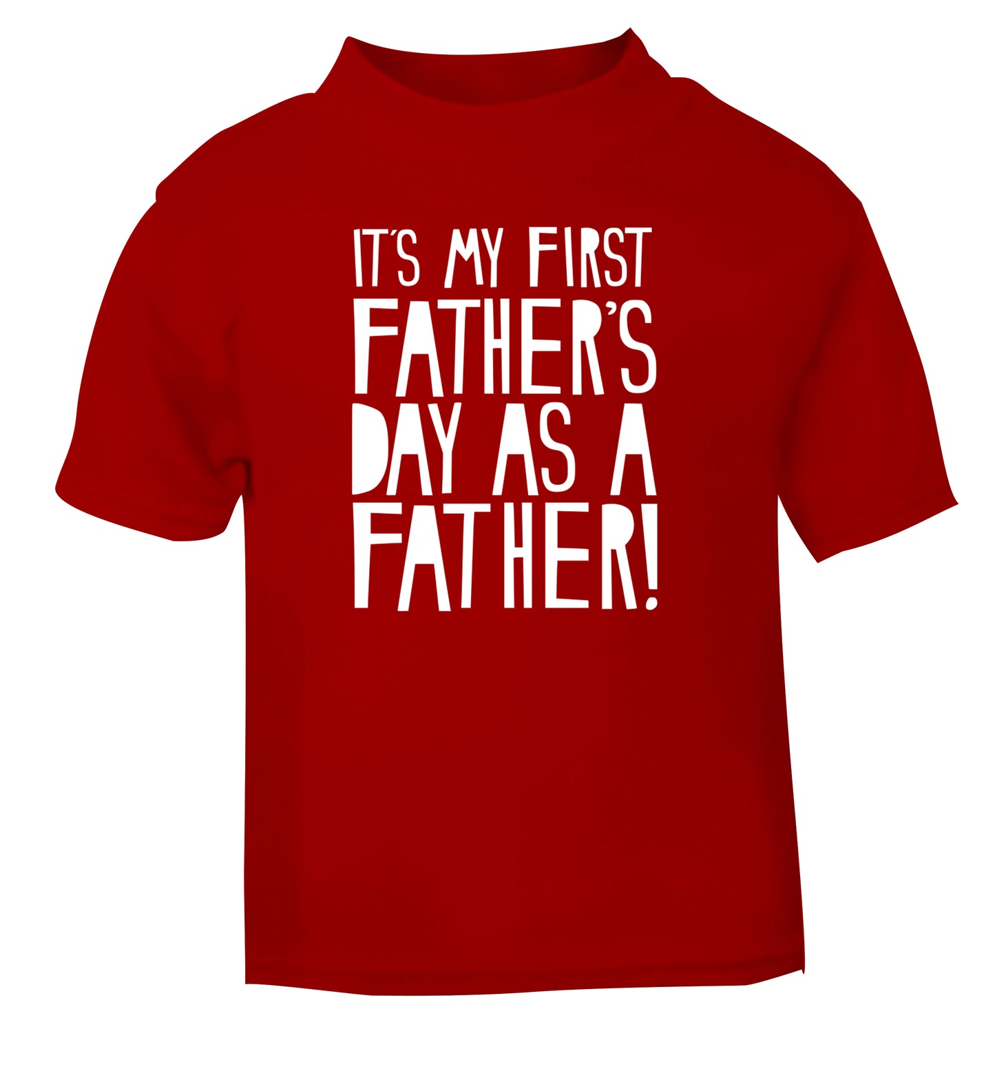 It's my first Father's Day as a father! red Baby Toddler Tshirt 2 Years