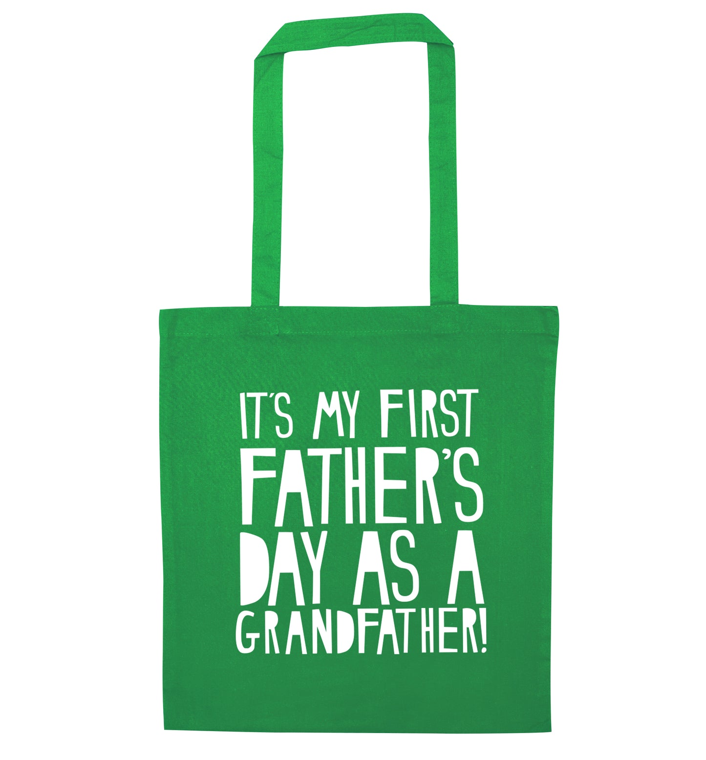 It's my first Father's Day as a Grandfather! green tote bag