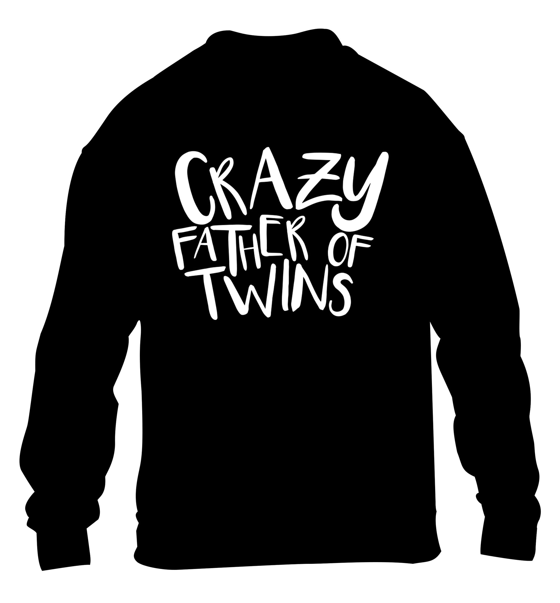 Crazy father of twins children's black sweater 12-13 Years