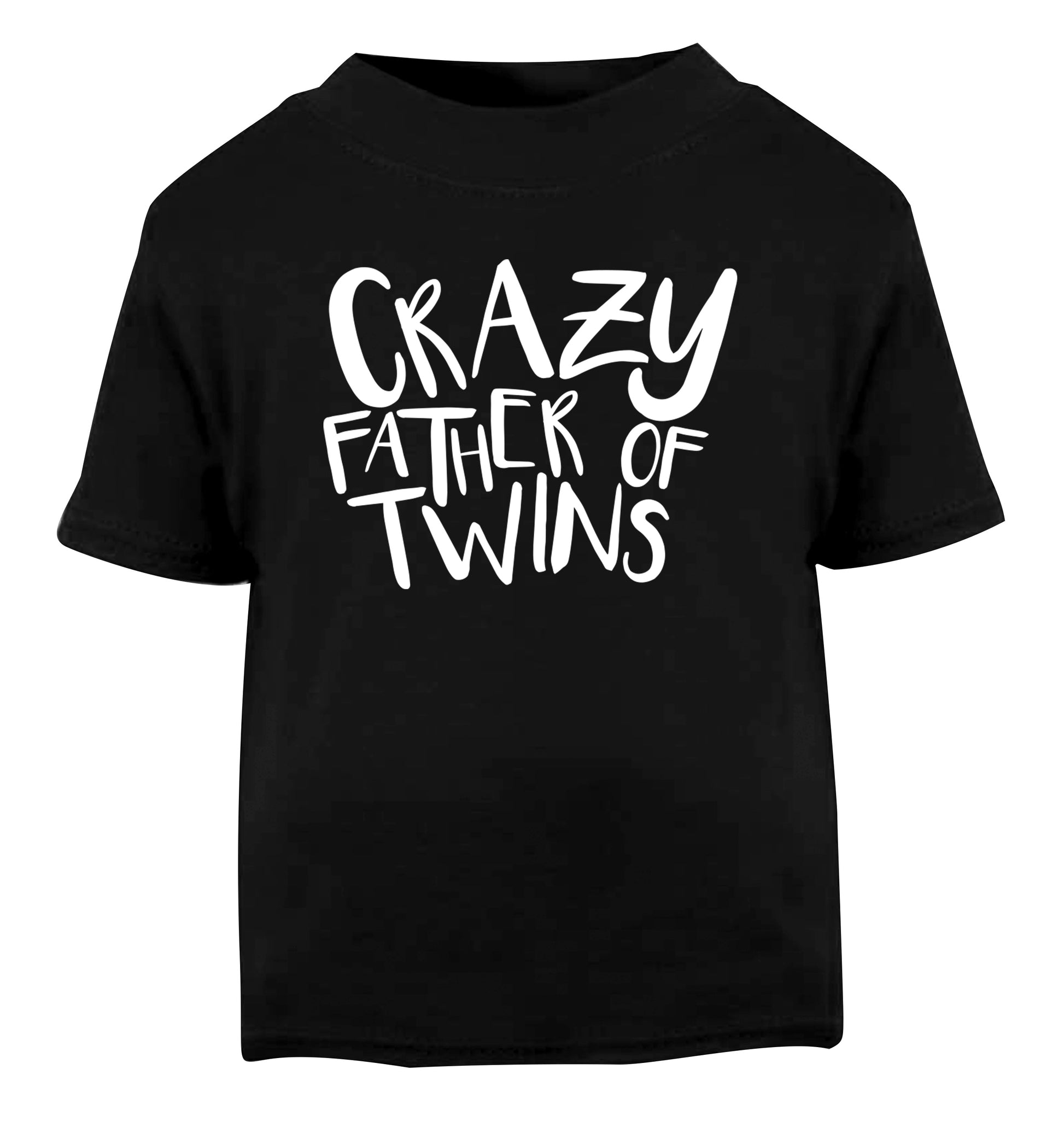 Crazy father of twins Black Baby Toddler Tshirt 2 years