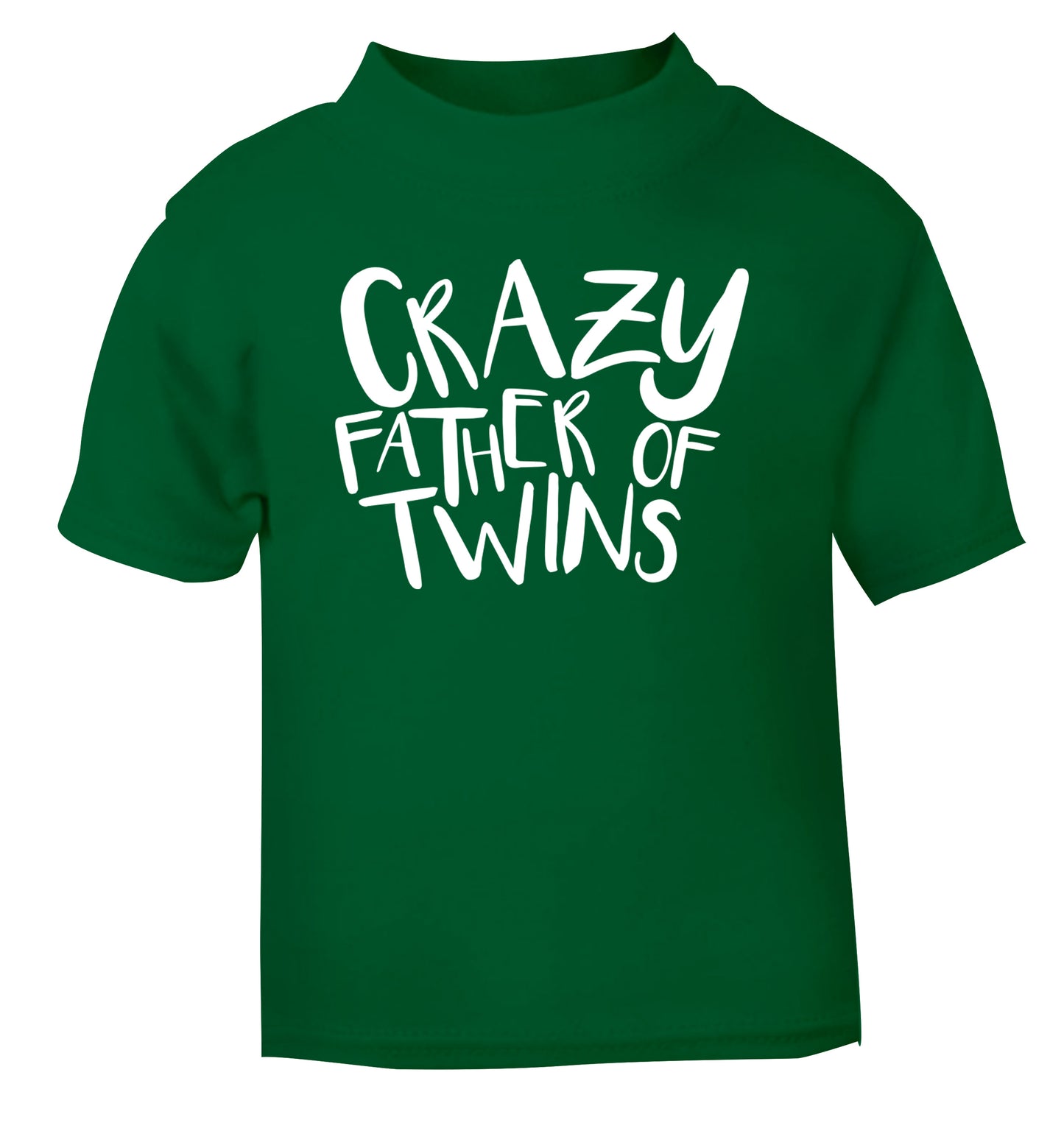 Crazy father of twins green Baby Toddler Tshirt 2 Years