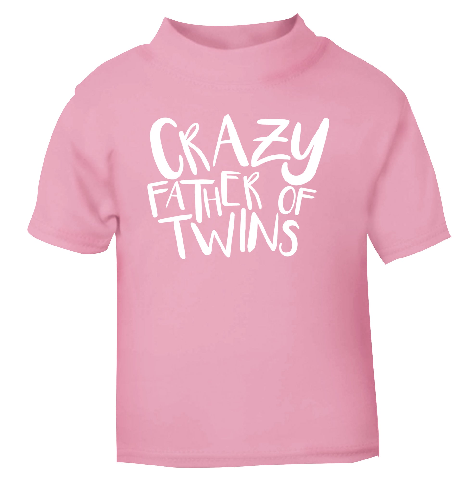 Crazy father of twins light pink Baby Toddler Tshirt 2 Years