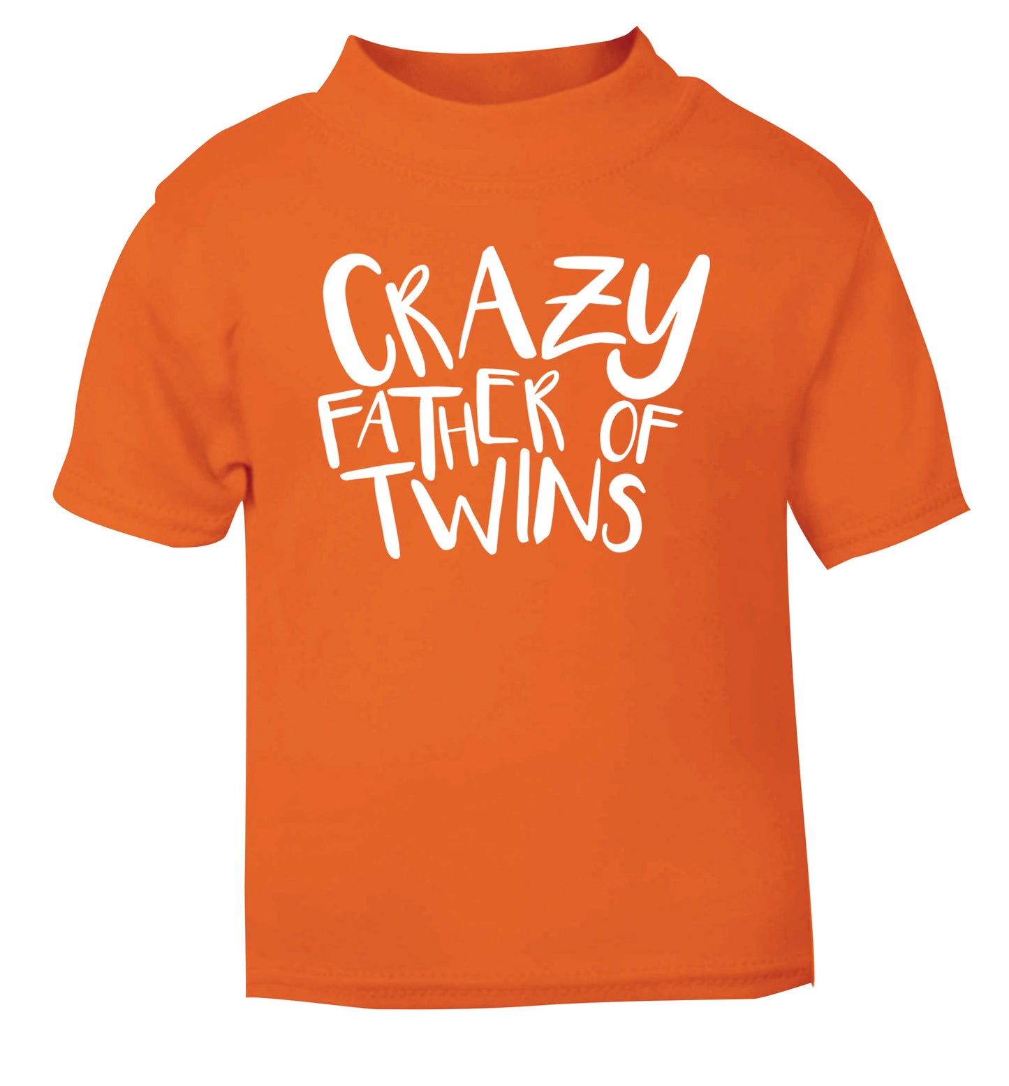 Crazy father of twins orange Baby Toddler Tshirt 2 Years
