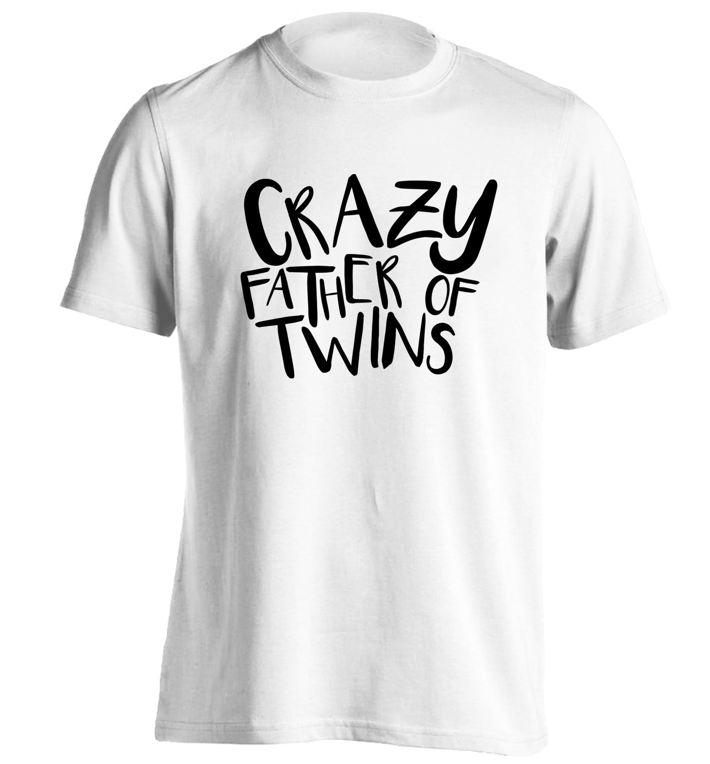 Crazy father of twins adults unisex white Tshirt 2XL